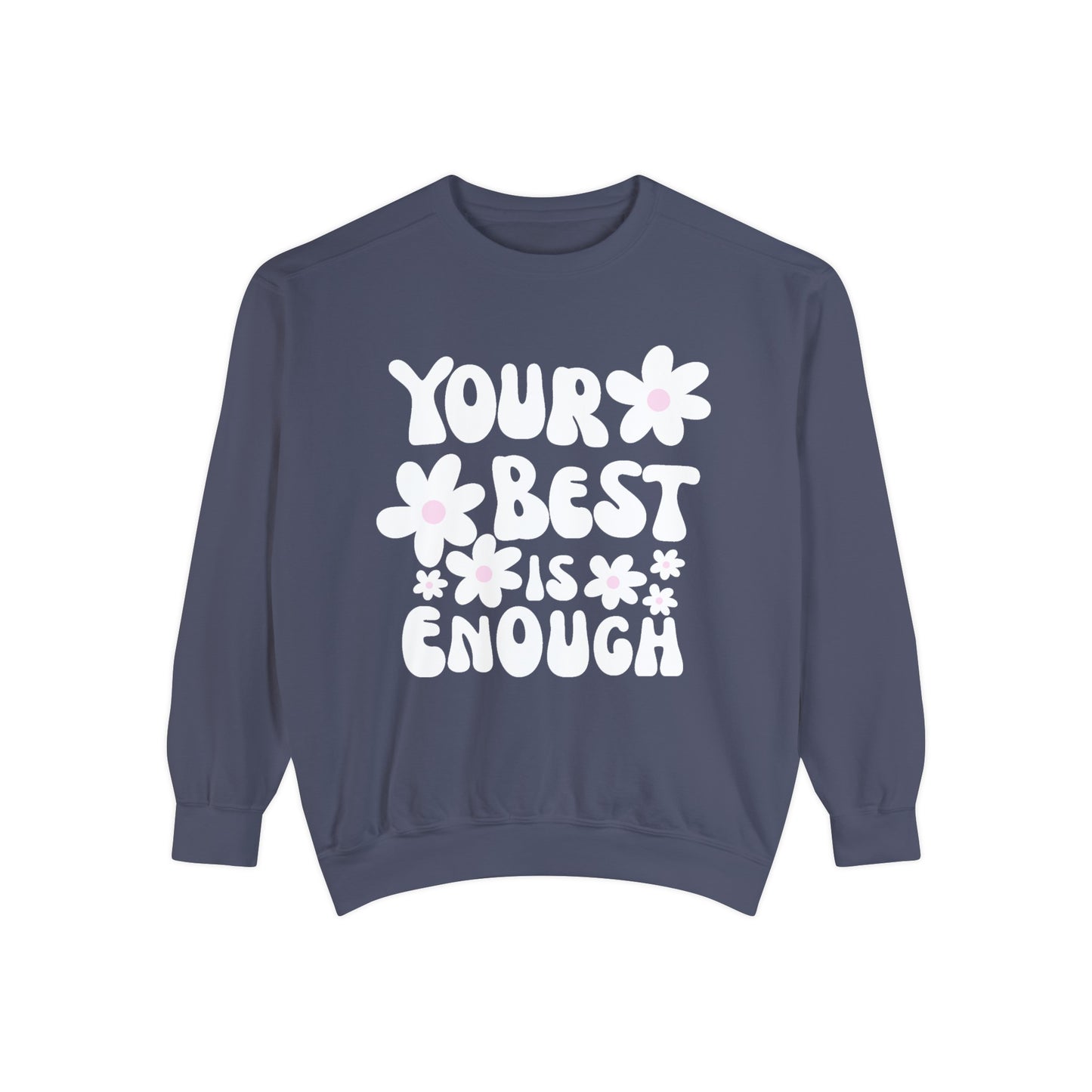 Your Best is Enough Crewneck Sweatshirt