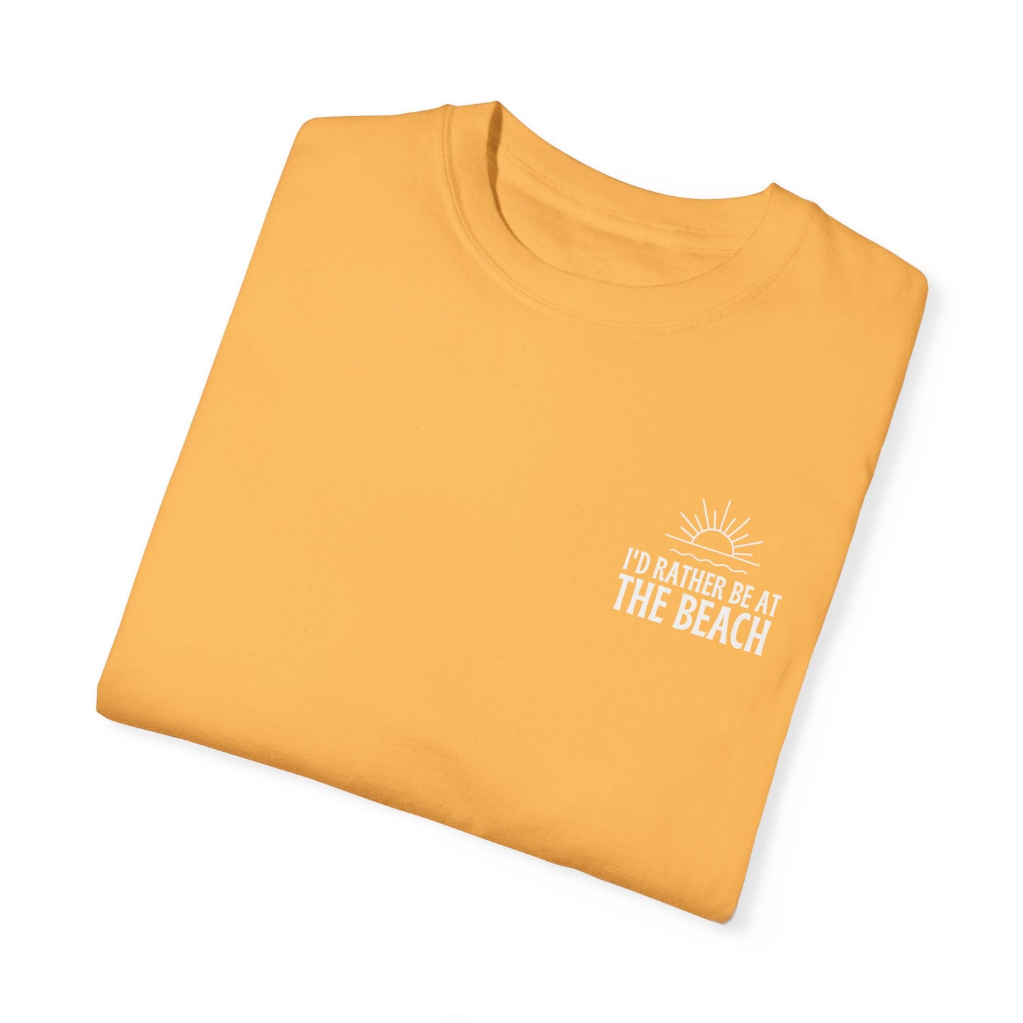 I'd Rather Be At the Beach Comfort Colors Garment-Dyed T-shirt