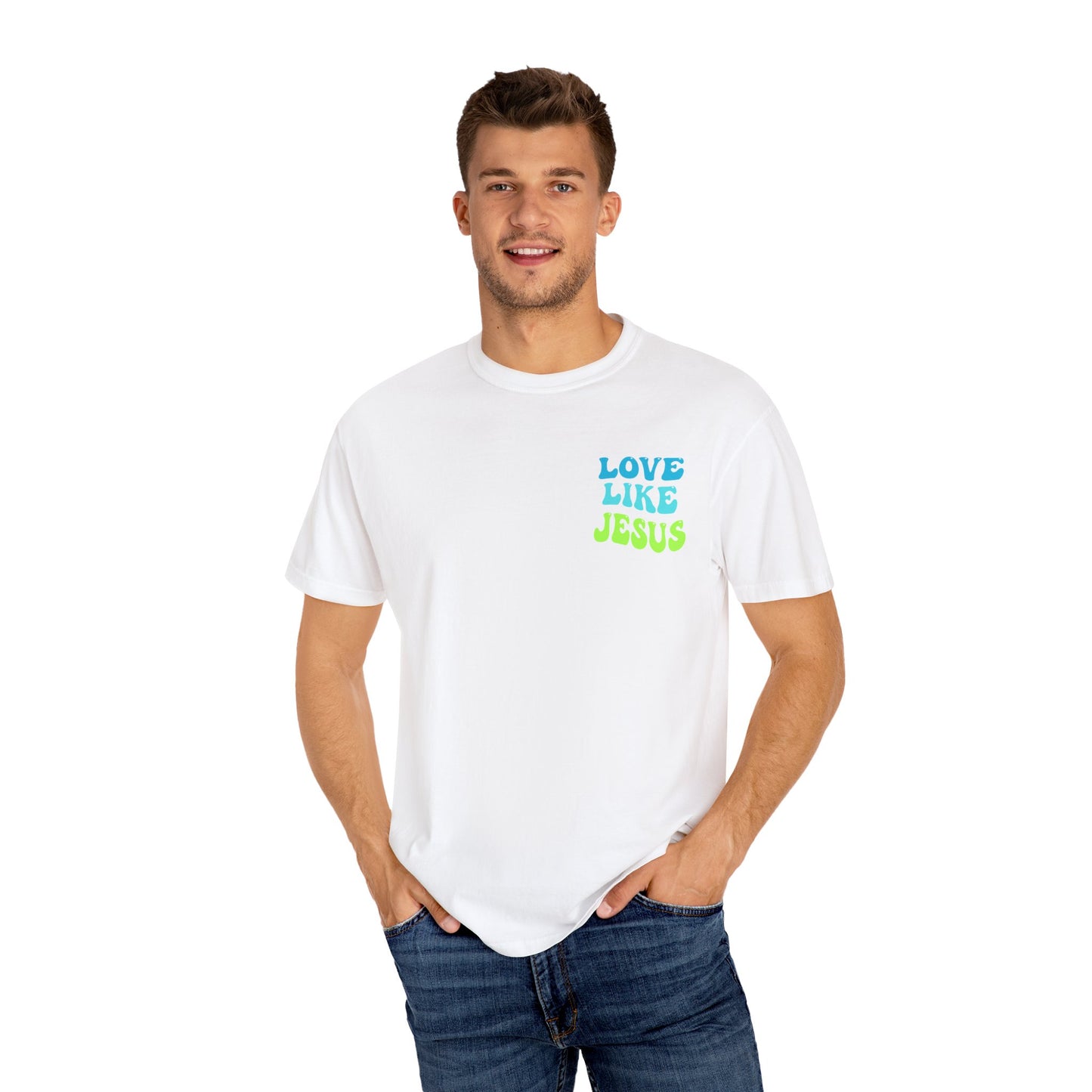 Love Like Jesus Comfort Colors T-shirt