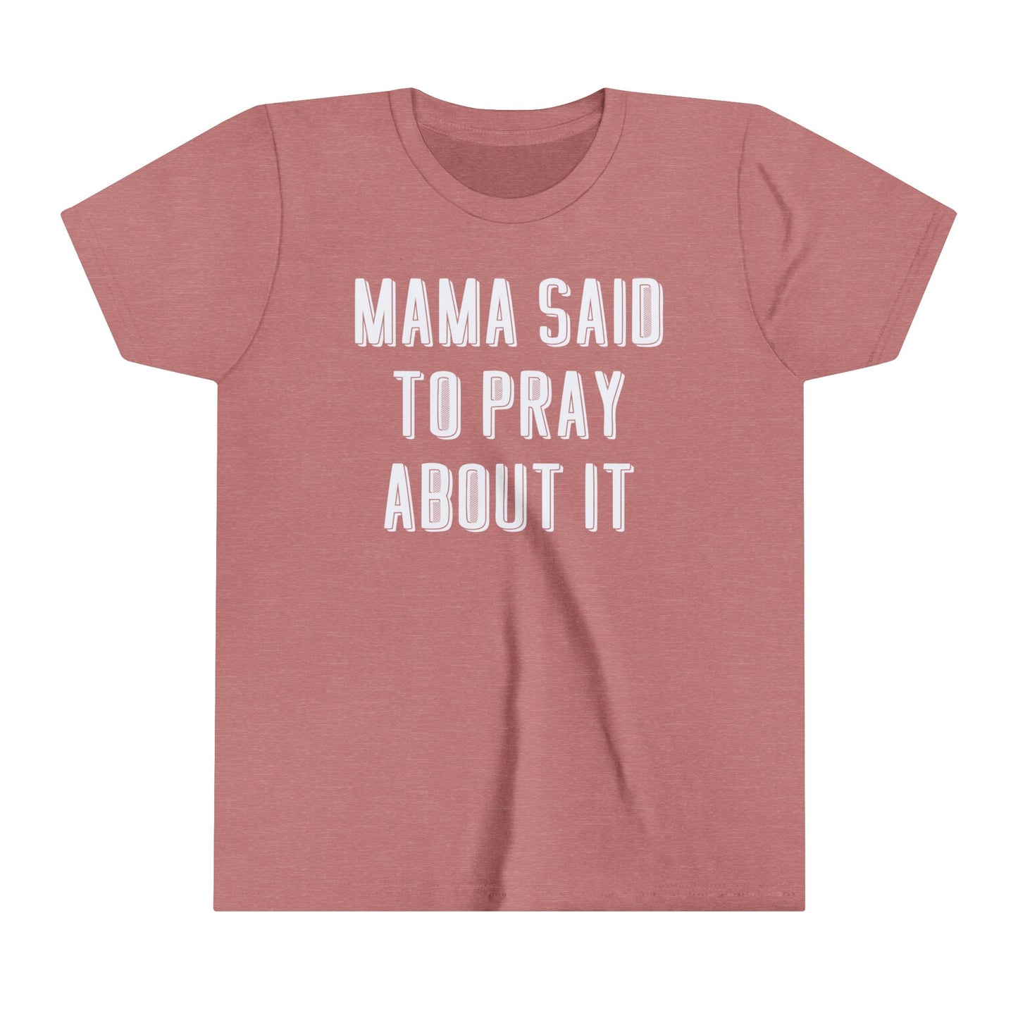 Kids Mama Said Pray About It Short Sleeve Tee