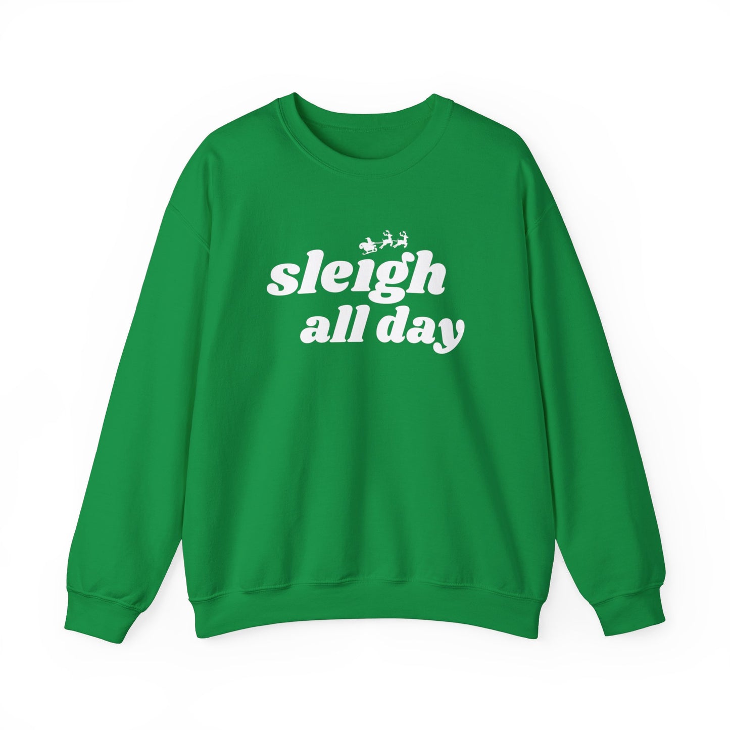 Sleigh All Day Crewneck Sweatshirt