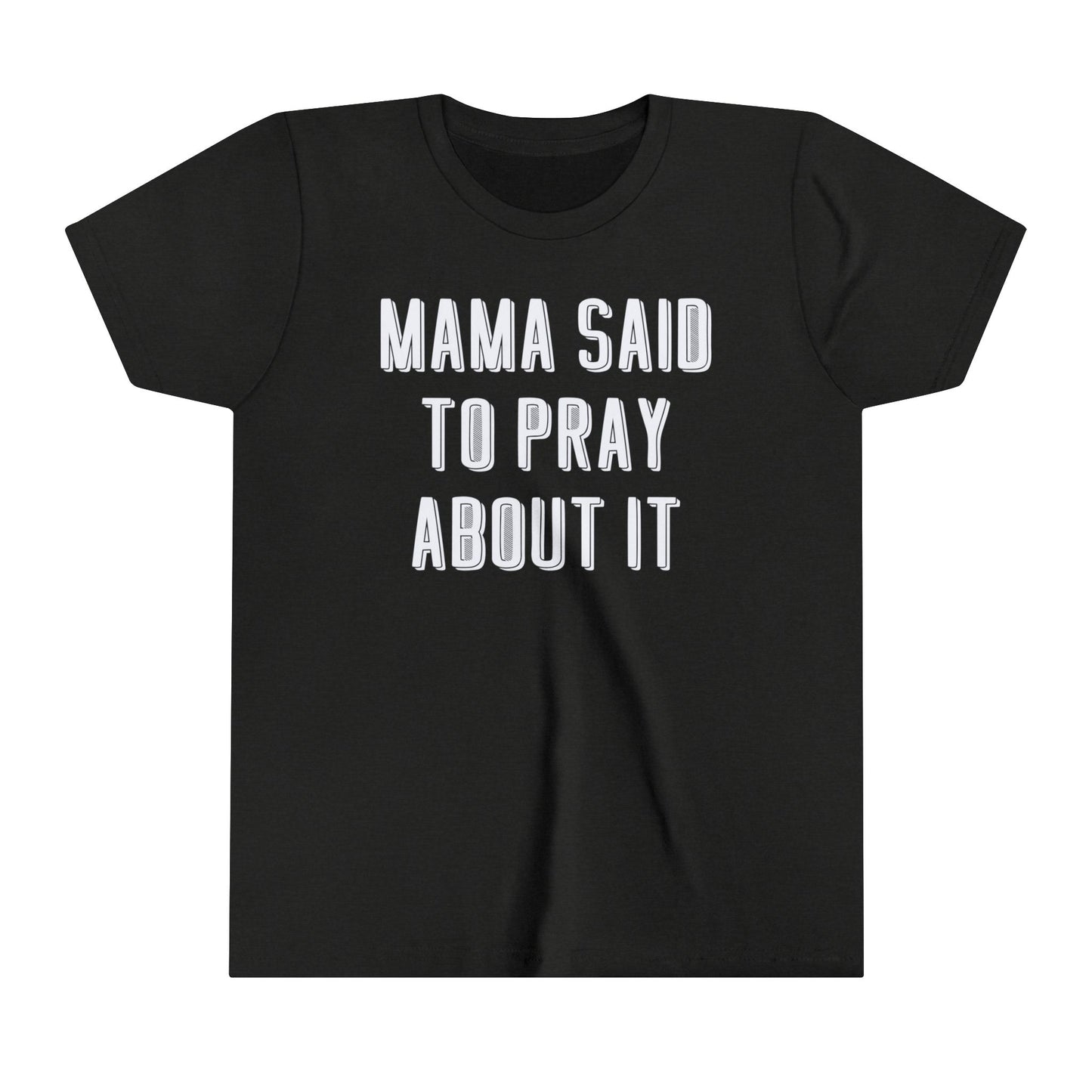 Kids Mama Said Pray About It Short Sleeve Tee