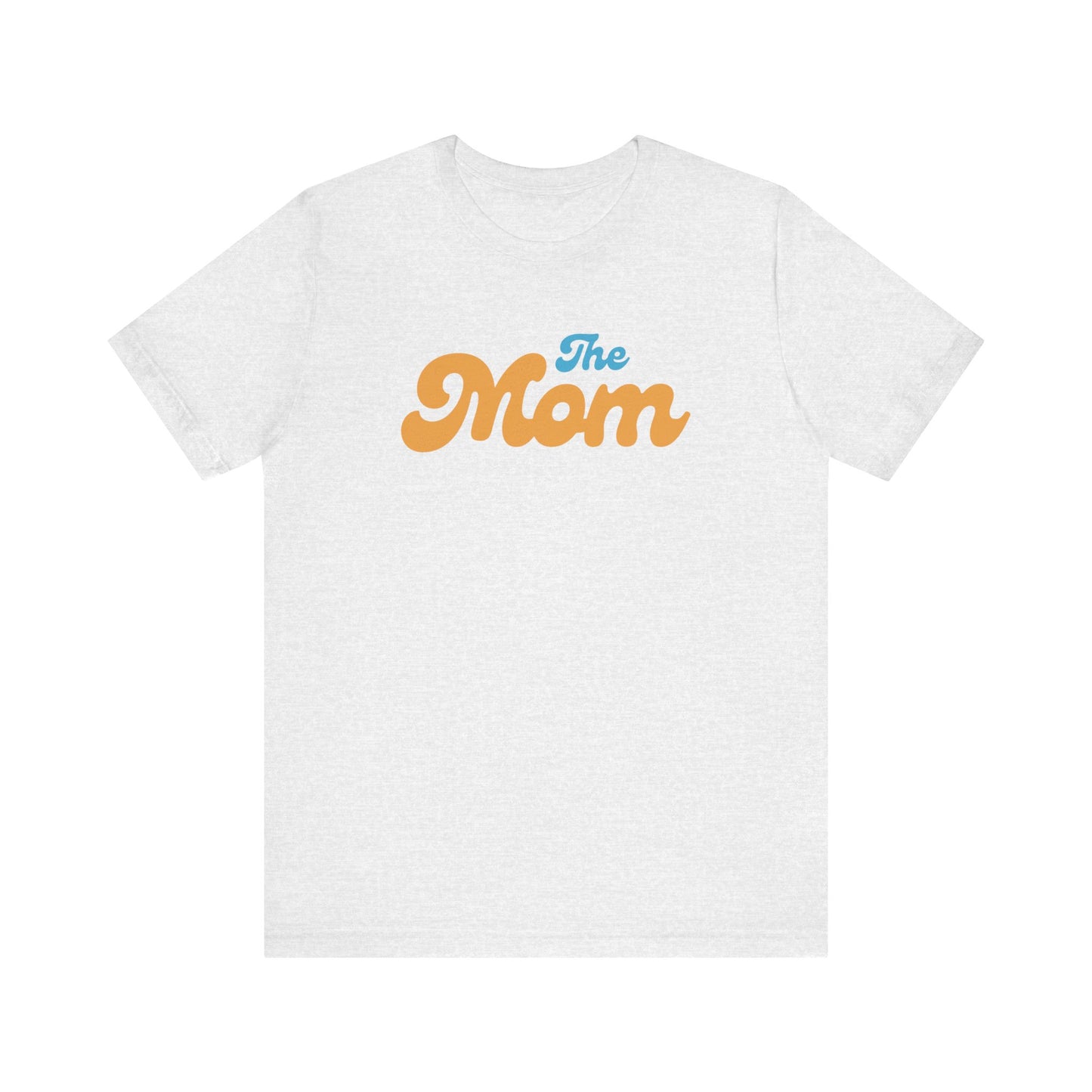 The Mom Short Sleeve Tee
