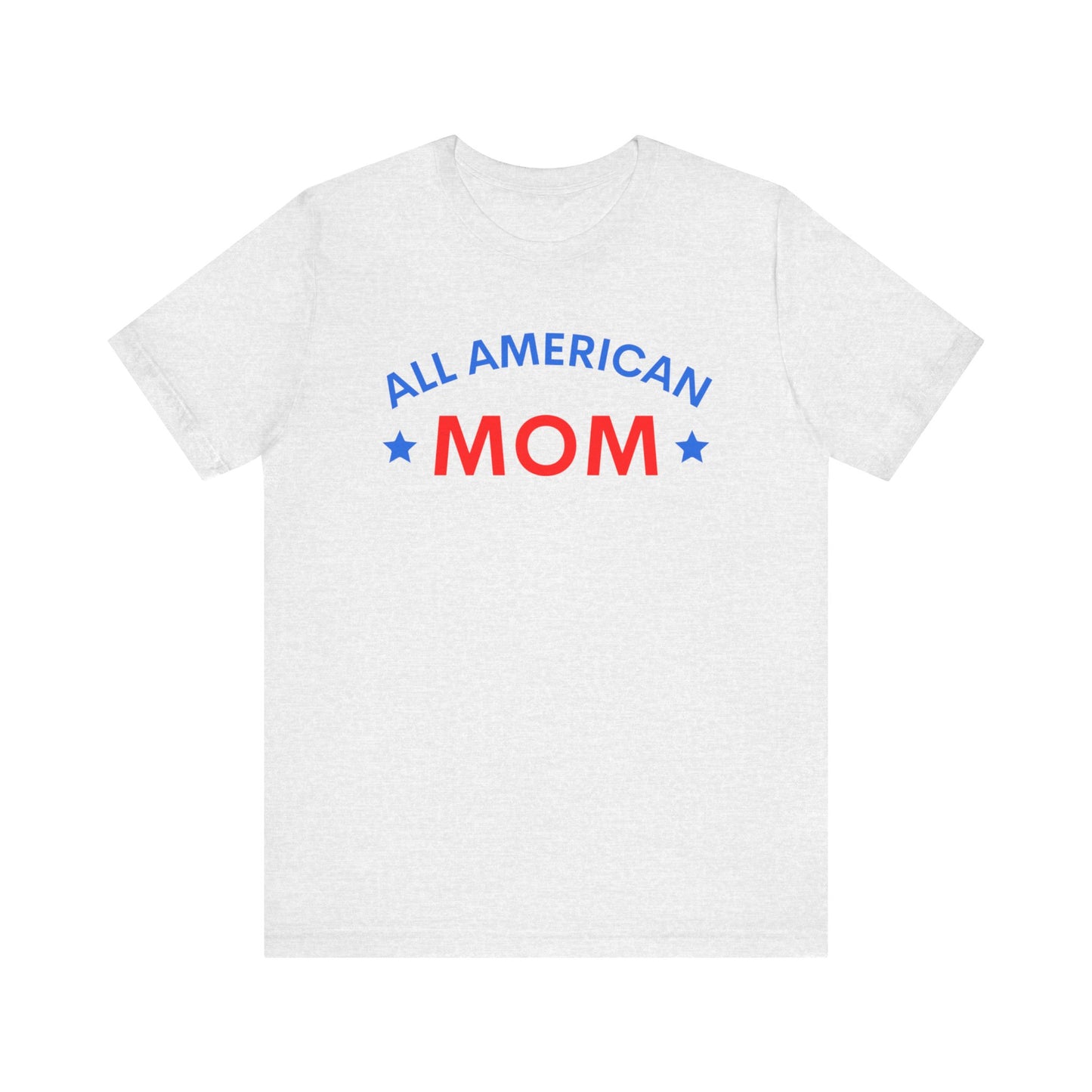 All American Mom Short Sleeve Tee