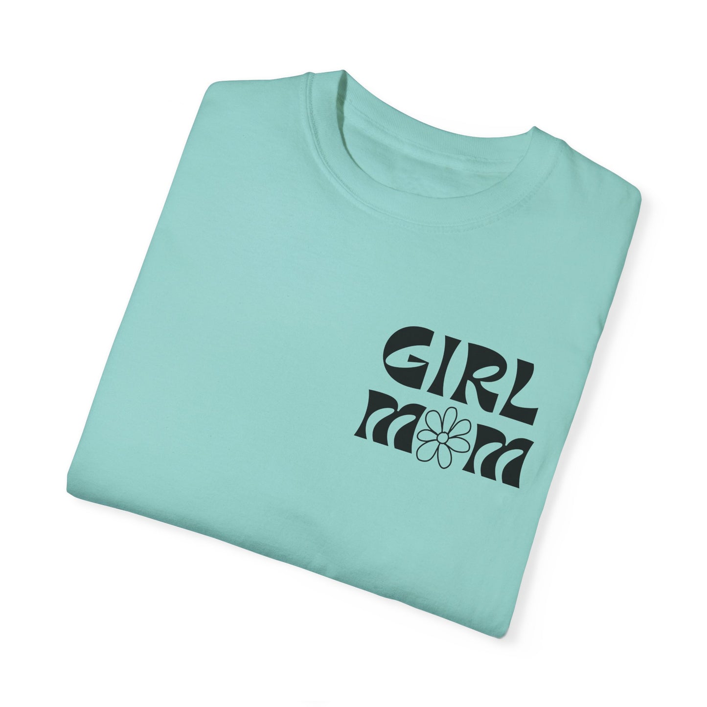 Girl Mom Flower Power Comfort Colors Tee