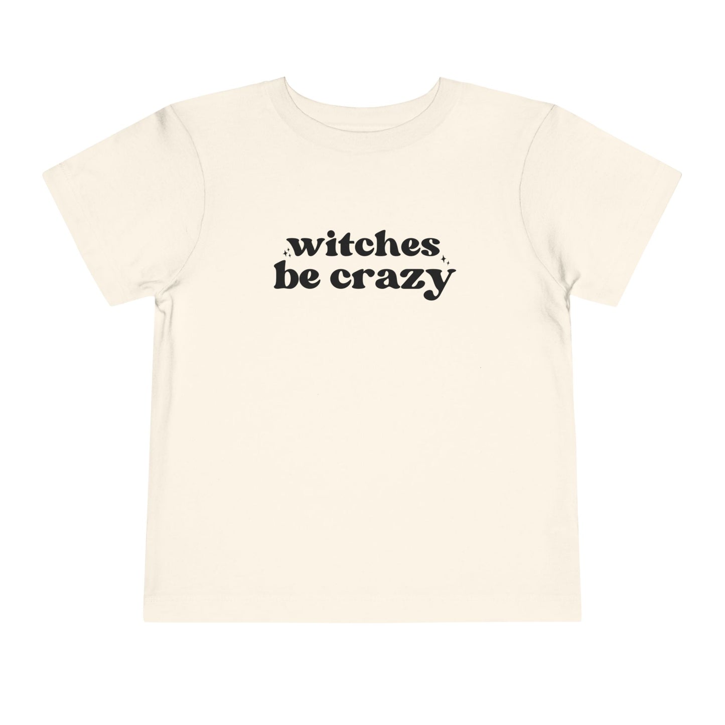 Witches Be Crazy Toddler Short Sleeve Tee