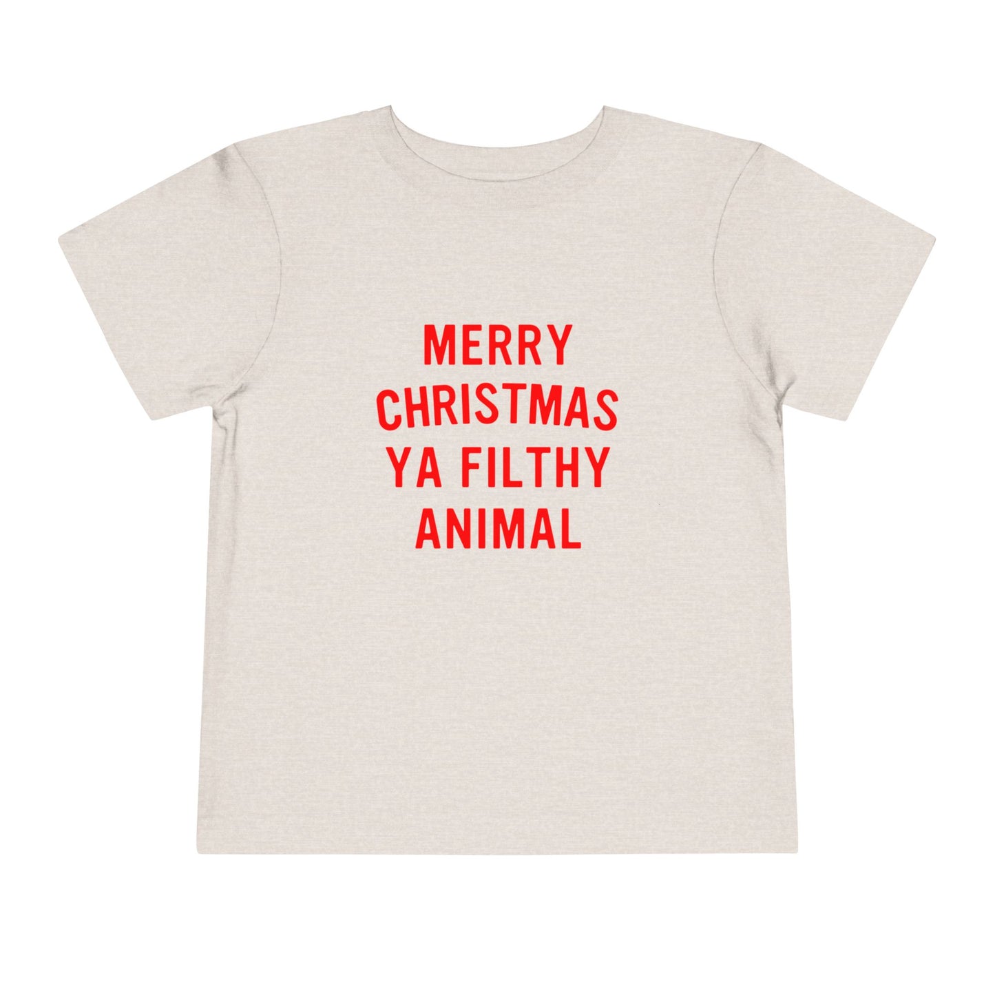 Merry Christmas Ya Filthy Animal Toddler Short Sleeve Tee