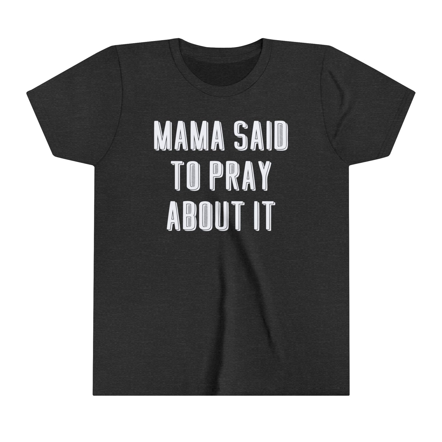 Kids Mama Said Pray About It Short Sleeve Tee