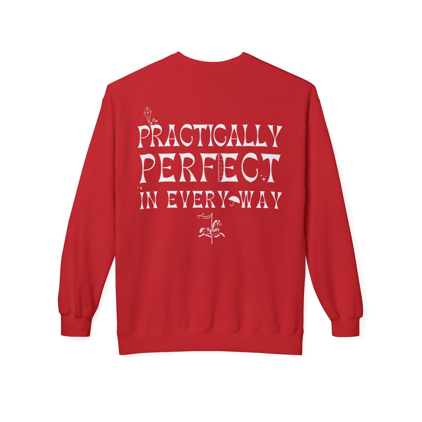 Practically Perfect in Every Way Softstyle Crewneck Sweatshirt