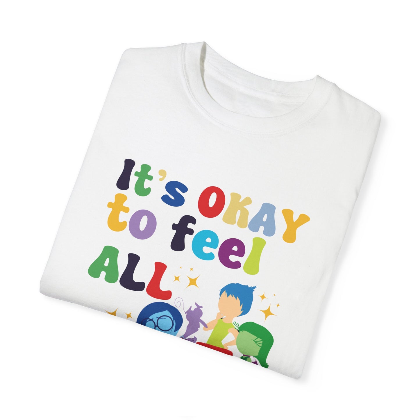 It's Okay to Feel All the Emotions Tee