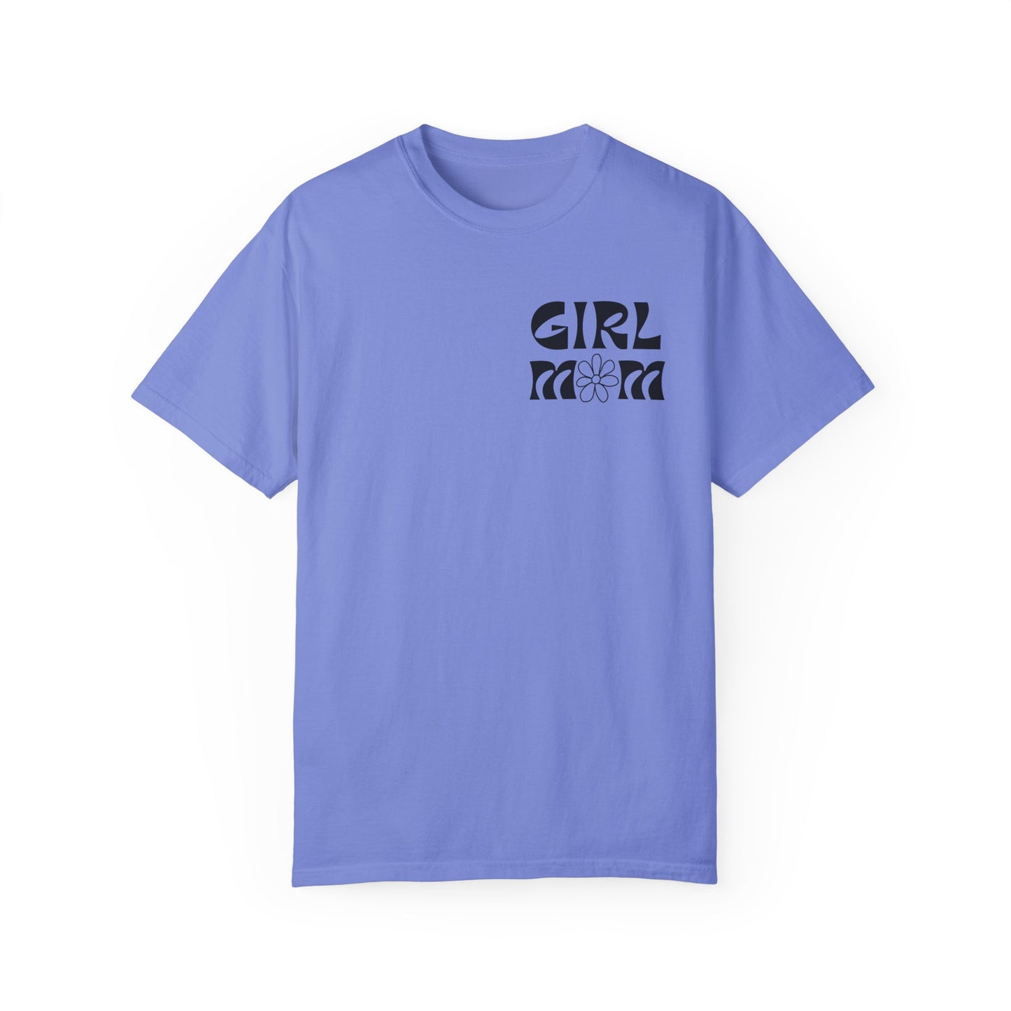 Girl Mom Flower Power Comfort Colors Tee