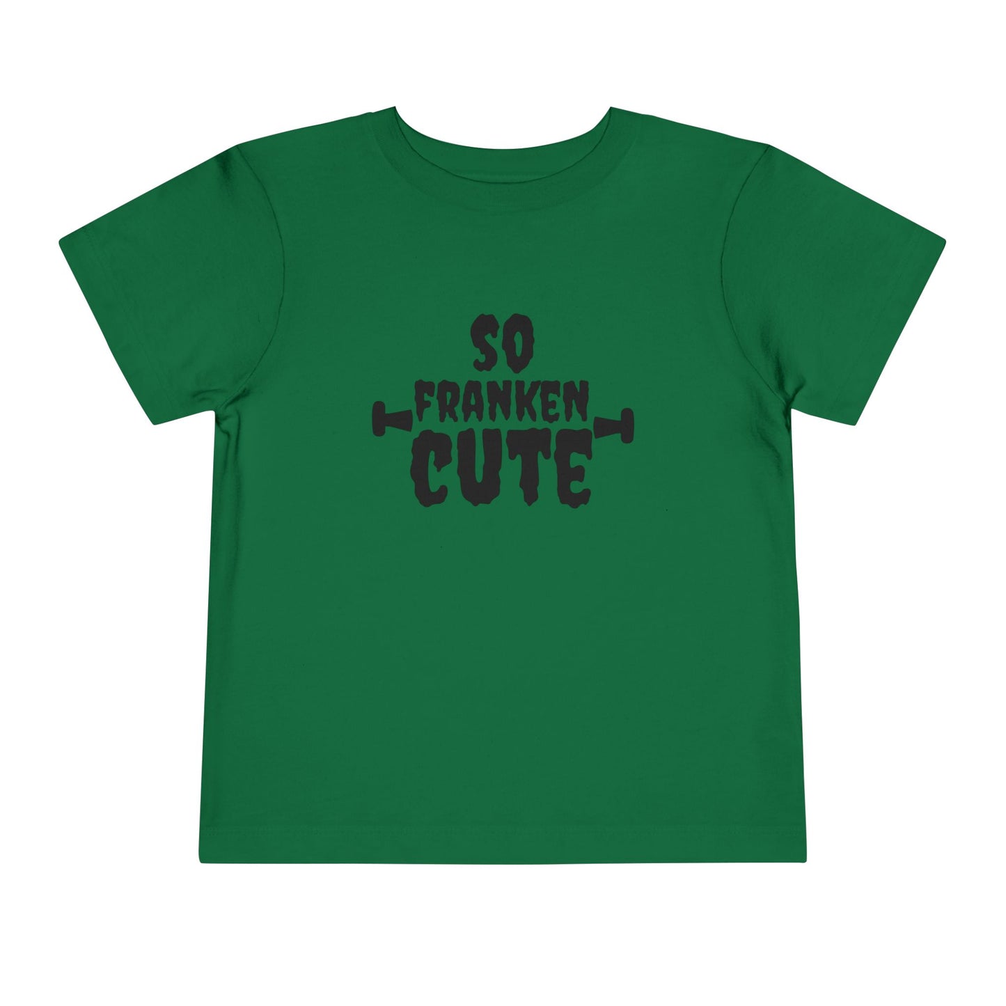 So Franken Cute Toddler Short Sleeve Tee