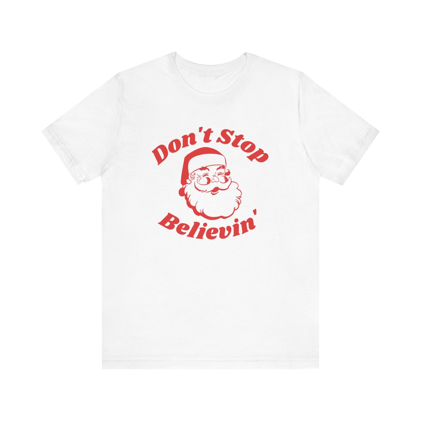 Don't Stop Believin' Short Sleeve Tee