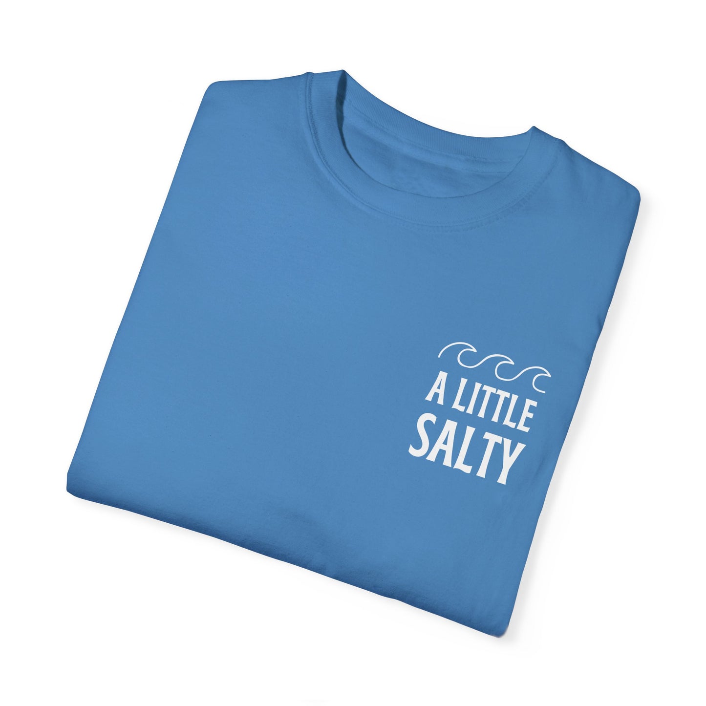 A Little Salty Comfort Colors Garment-Dyed T-shirt