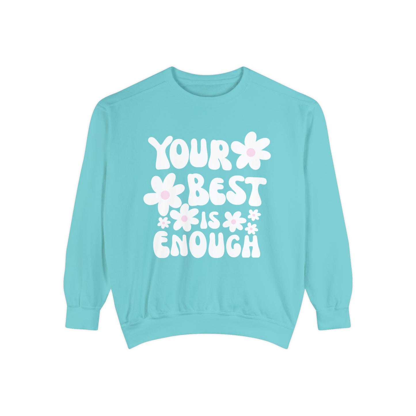 Your Best is Enough Crewneck Sweatshirt