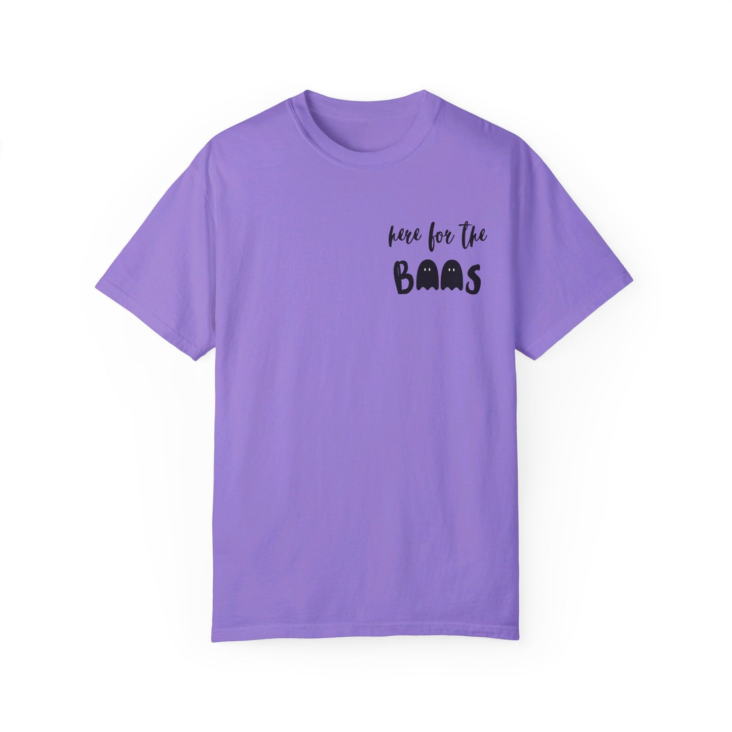 Here for the Boos Tee