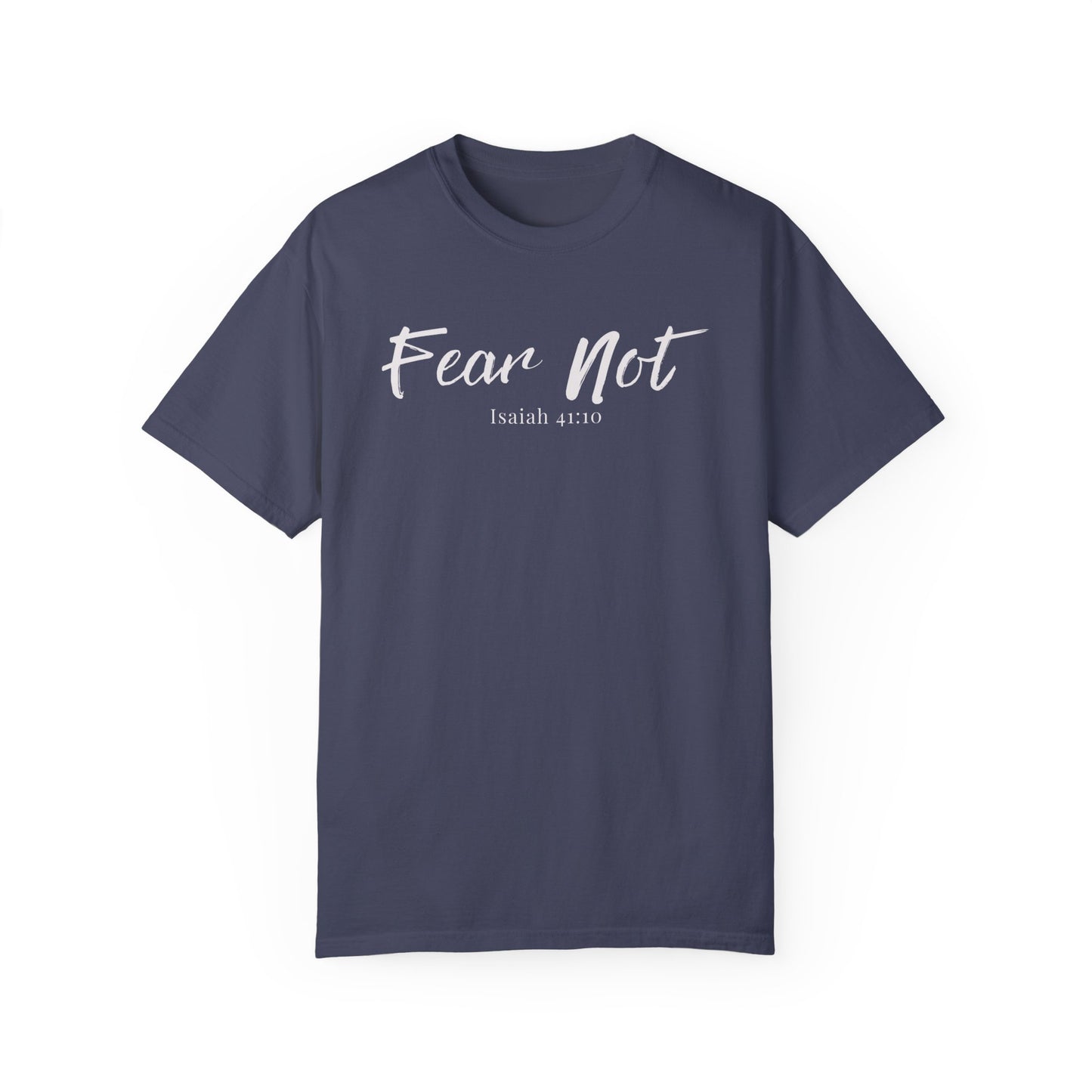 Fear Not Isaiah Unisex Garment-Dyed T-shirt