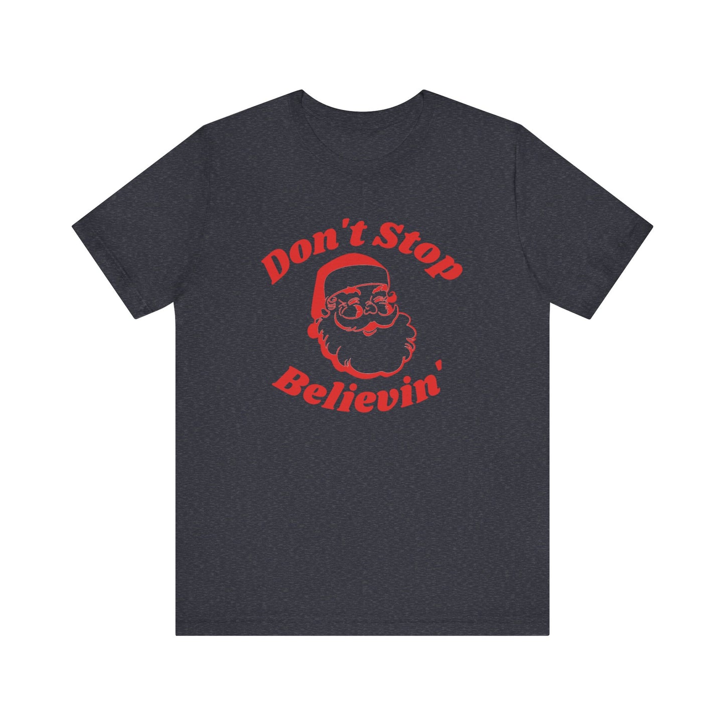 Don't Stop Believin' Short Sleeve Tee
