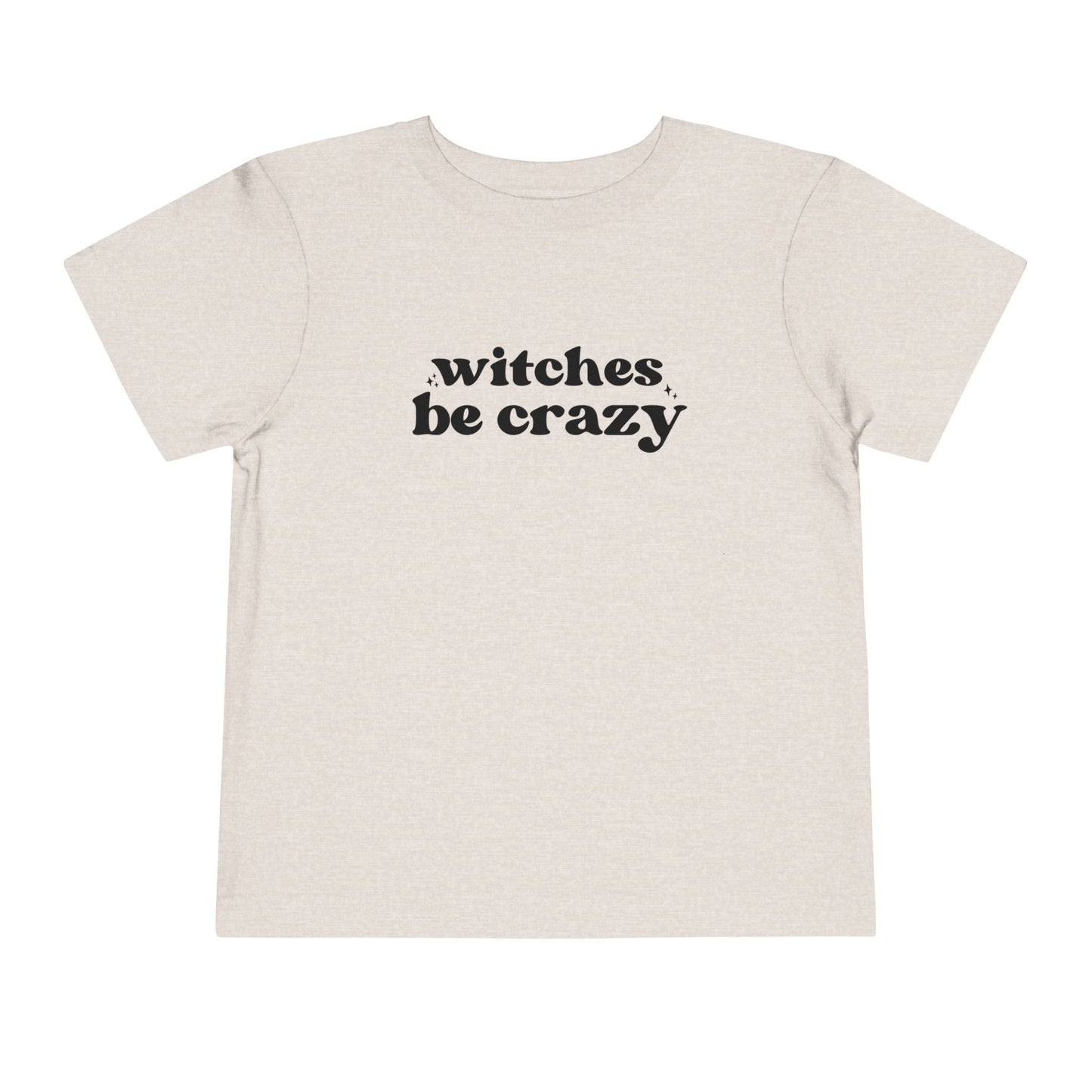 Witches Be Crazy Toddler Short Sleeve Tee