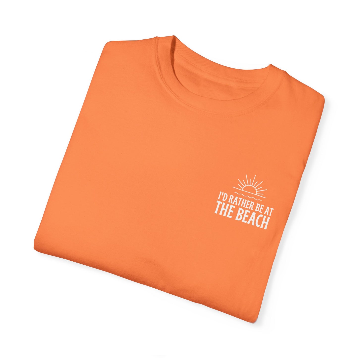 I'd Rather Be At the Beach Comfort Colors Garment-Dyed T-shirt
