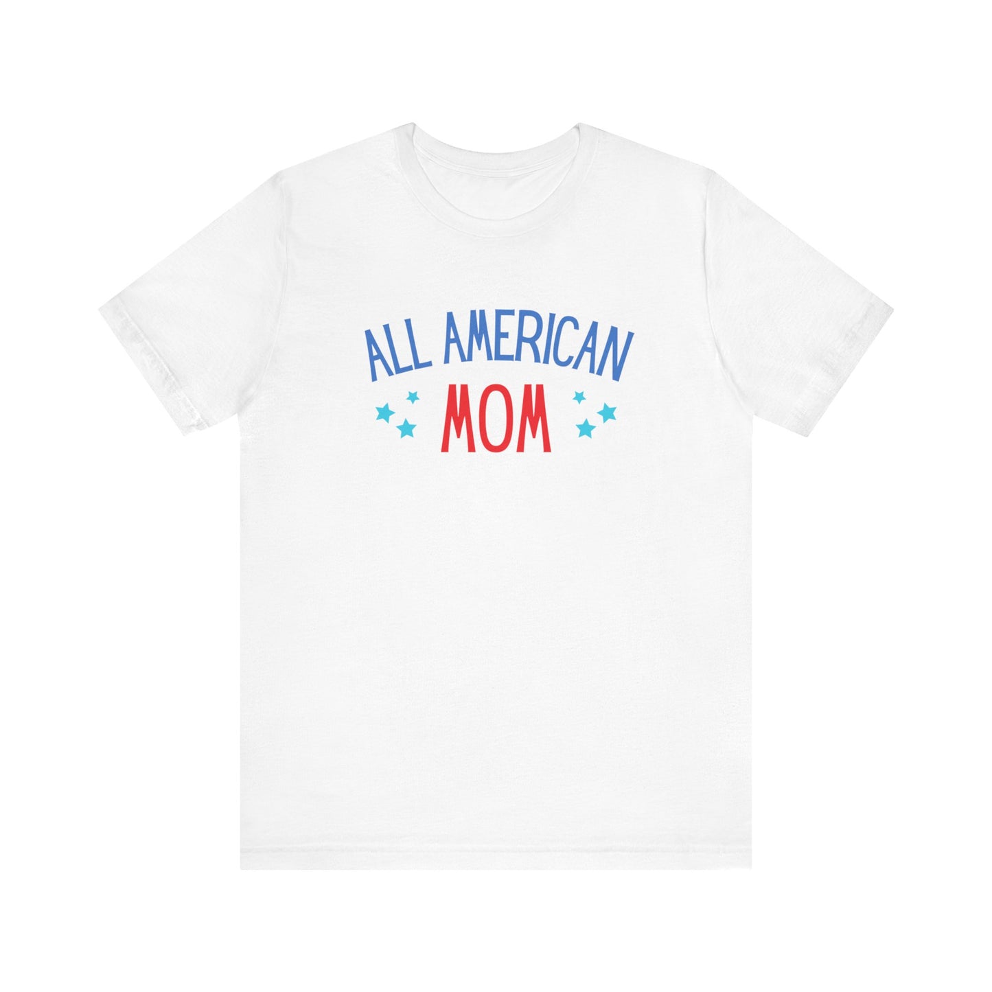 All American Momstars Short Sleeve Tee