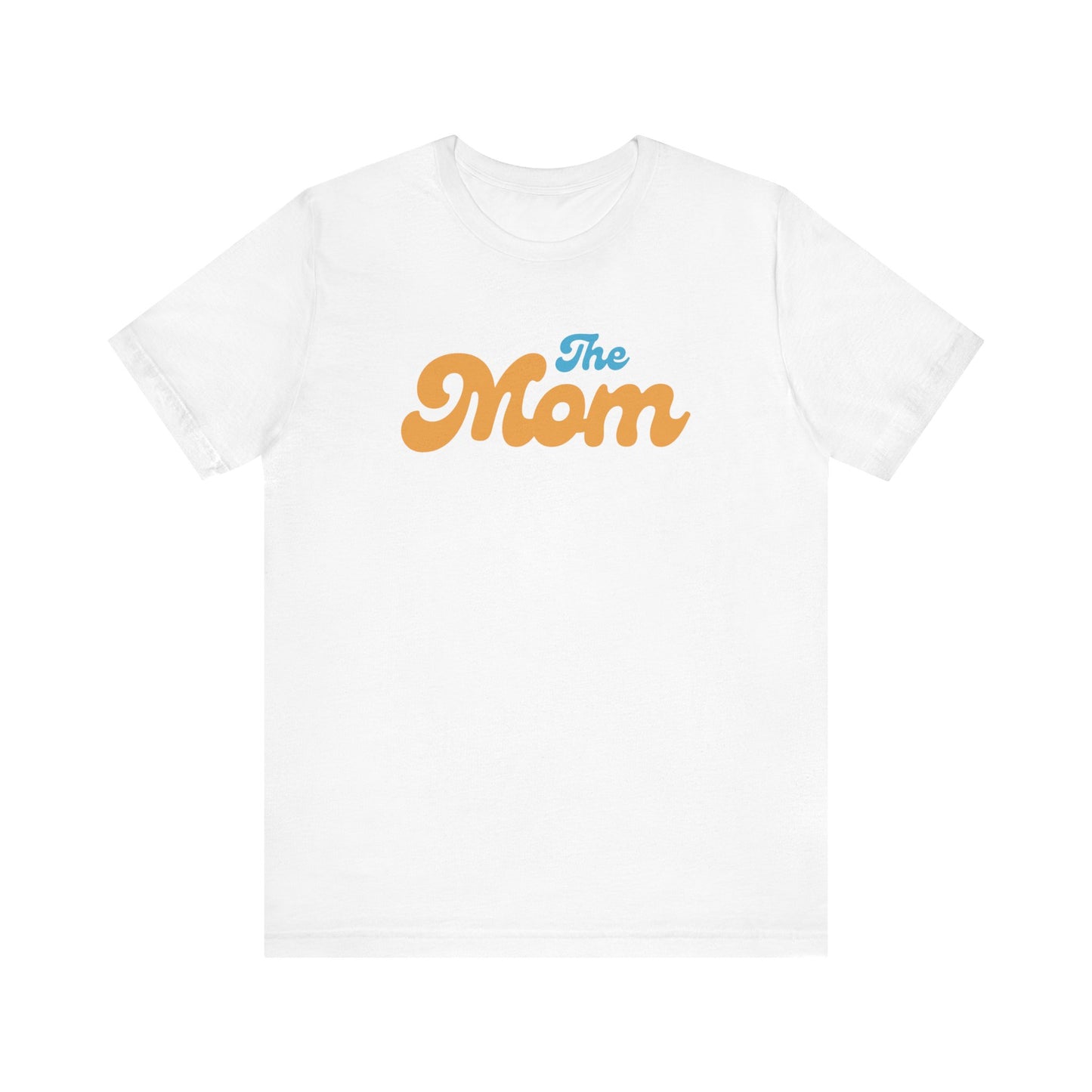 The Mom Short Sleeve Tee