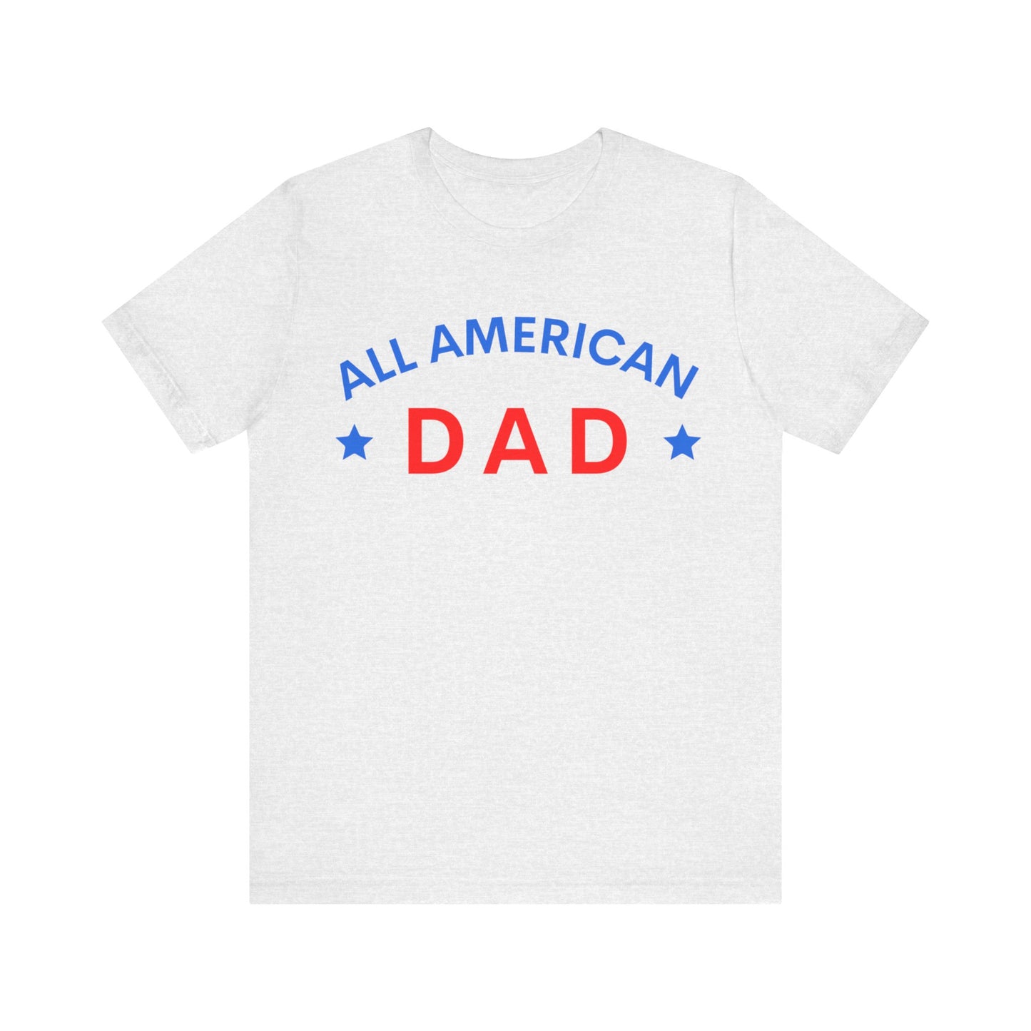 All American Dad Short Sleeve Tee