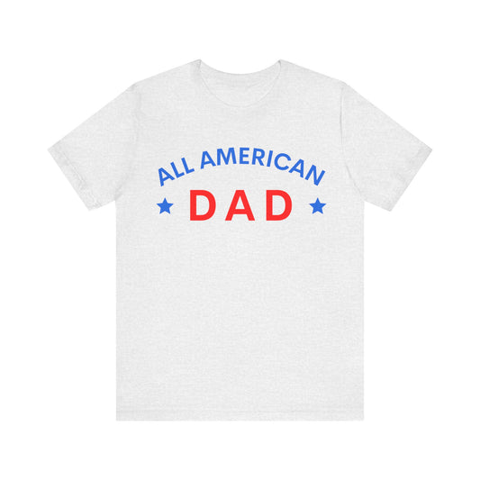 All American Dad Short Sleeve Tee