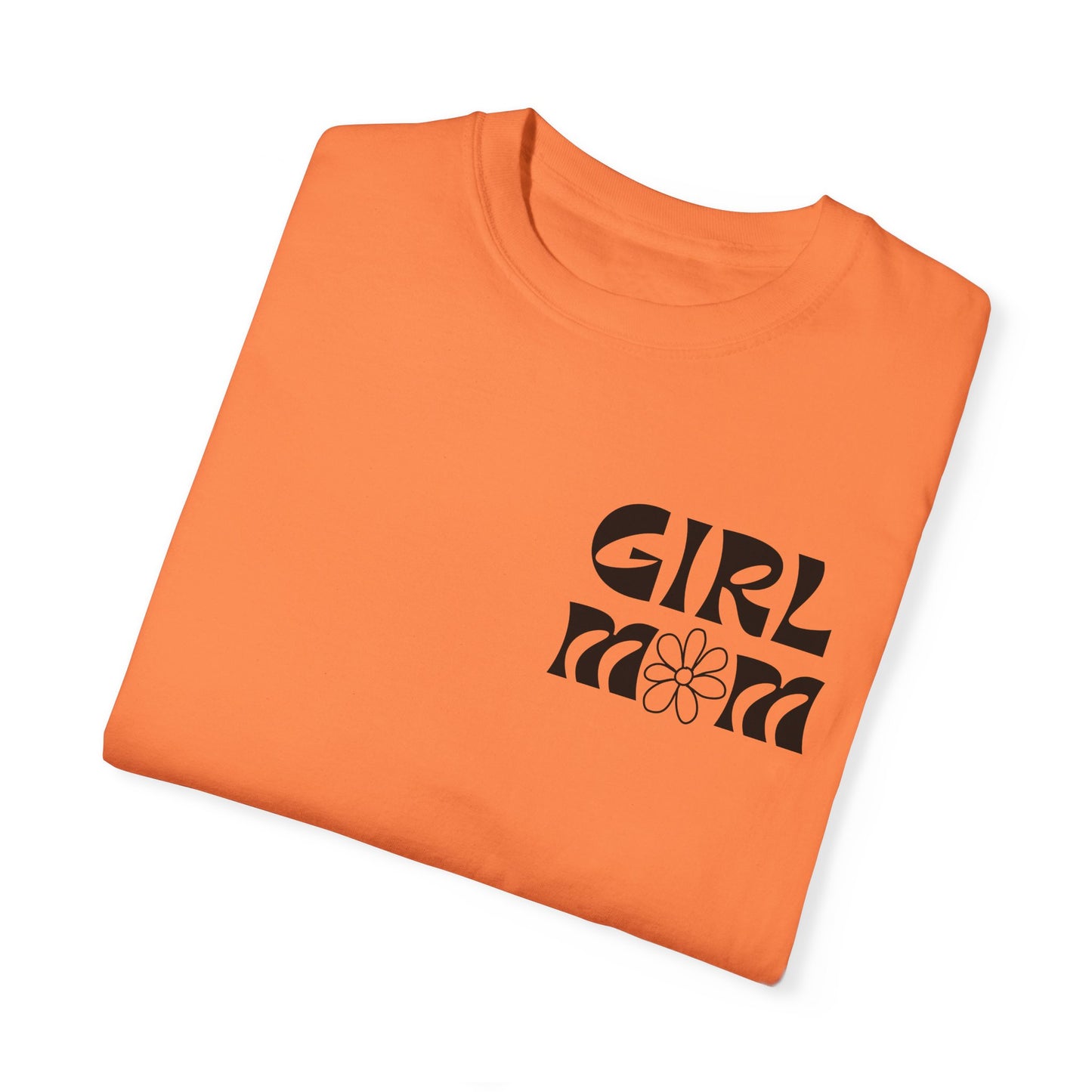 Girl Mom Flower Power Comfort Colors Tee