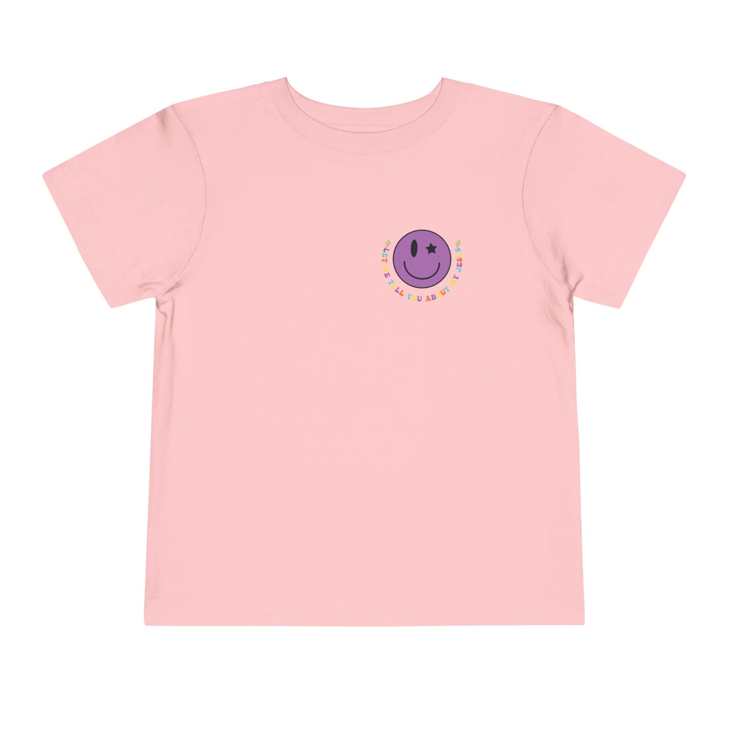 Toddler Let Me Tell You About My Jesus Short Sleeve Tee