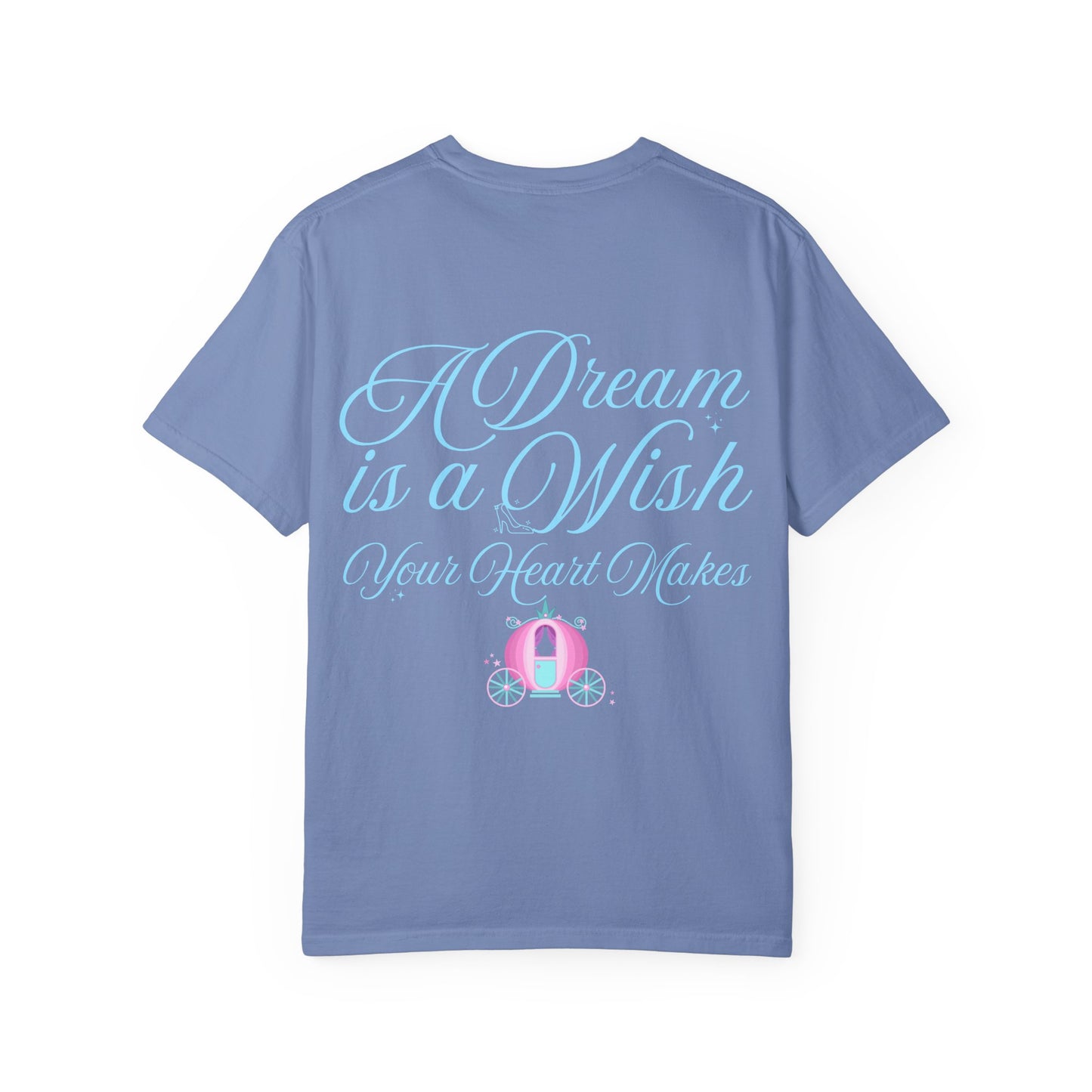 A Dream is a Wish Comfort Tee