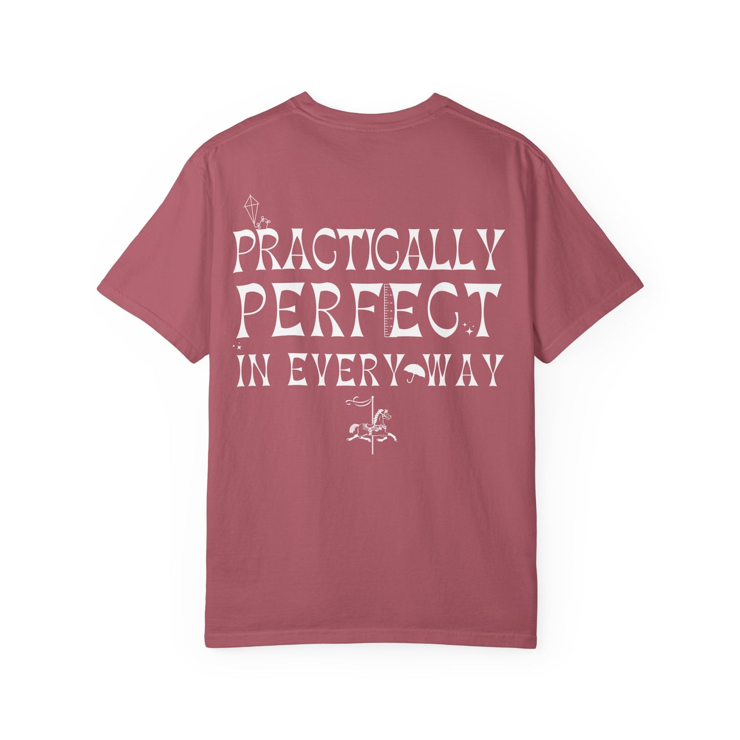 Practically Perfect in Every Way Comfort Tee