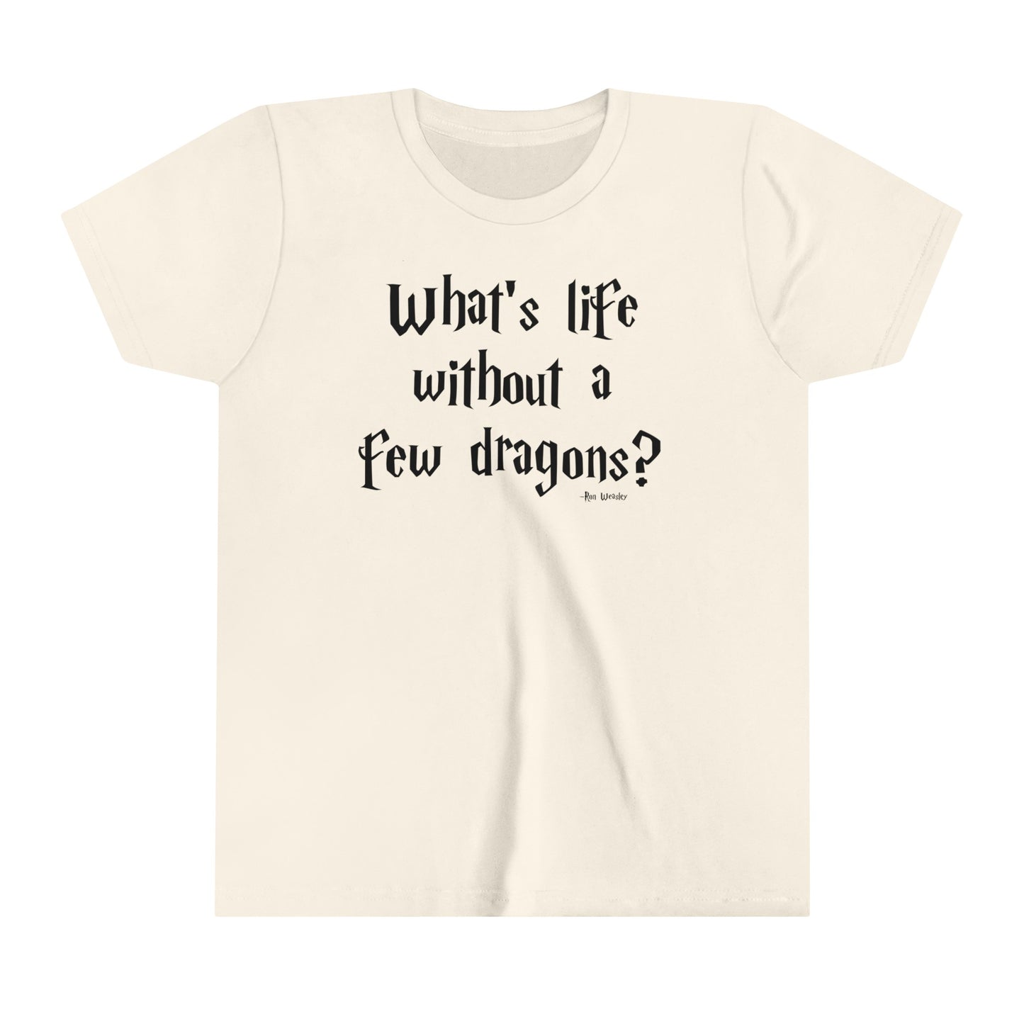 What's Life Without A Few Dragons Youth Short Sleeve Tee