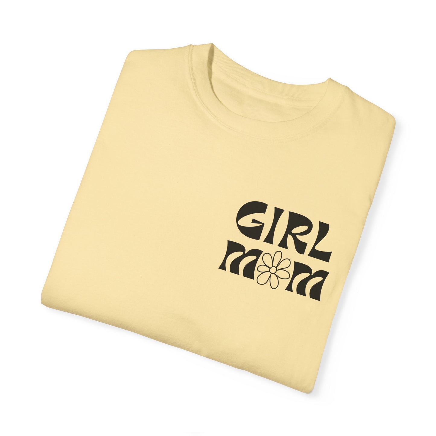 Girl Mom Flower Power Comfort Colors Tee
