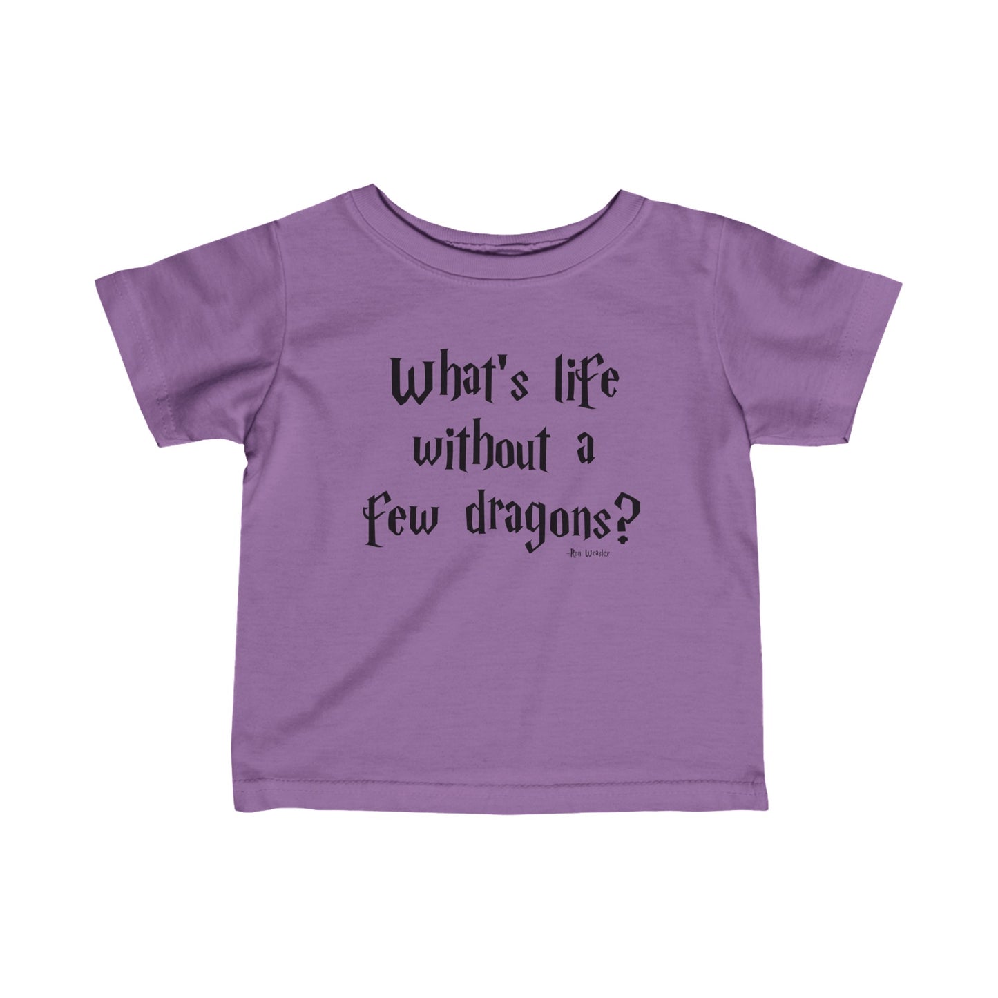 What's Life Without A Few Dragons Infant Jersey Tee