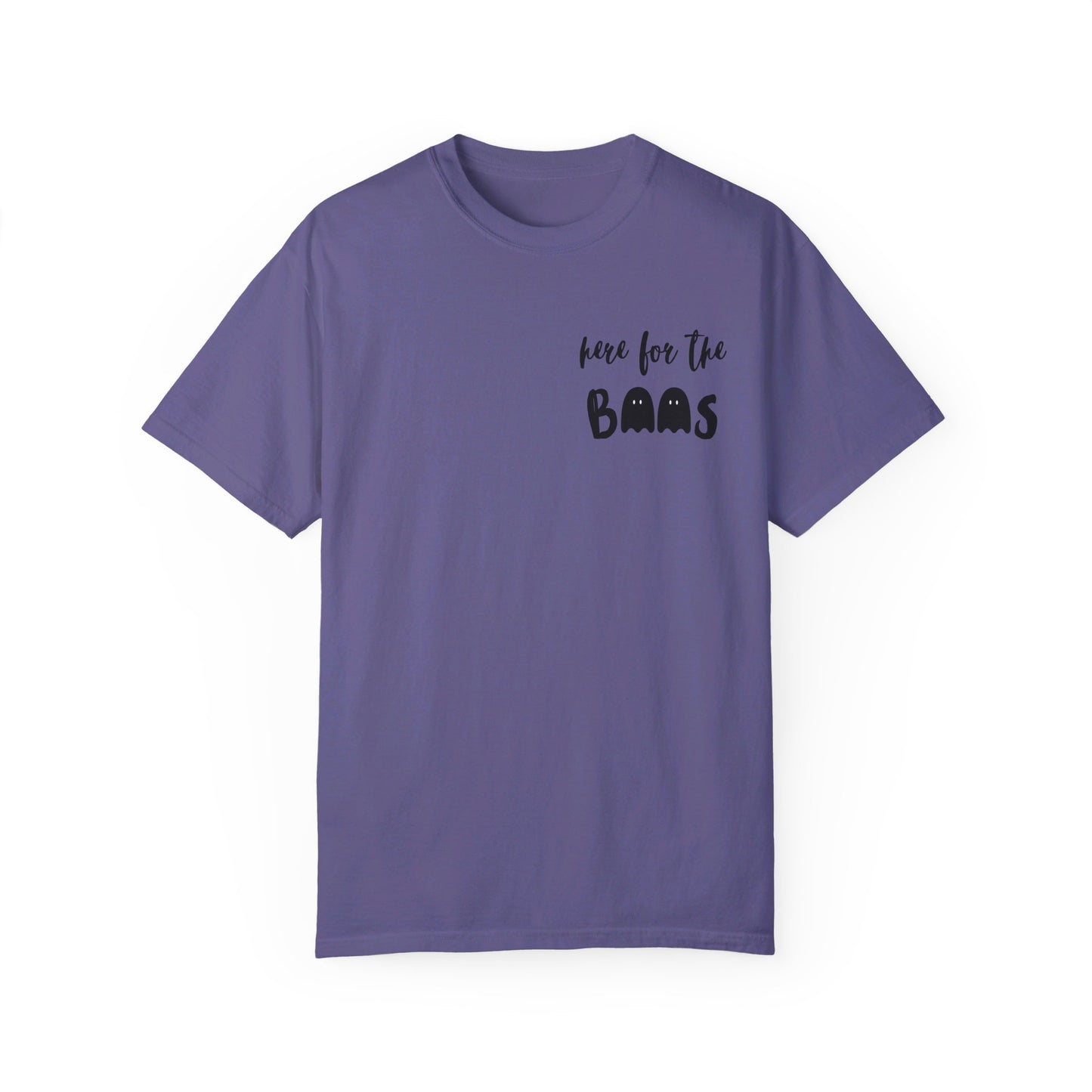 Here for the Boos Tee