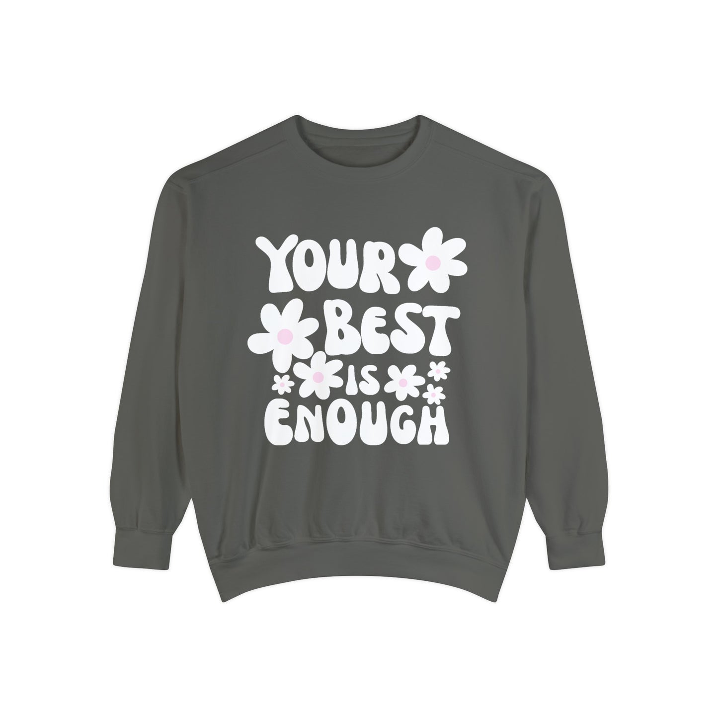Your Best is Enough Crewneck Sweatshirt