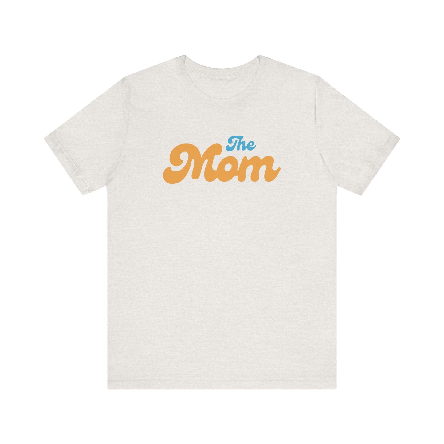 The Mom Short Sleeve Tee