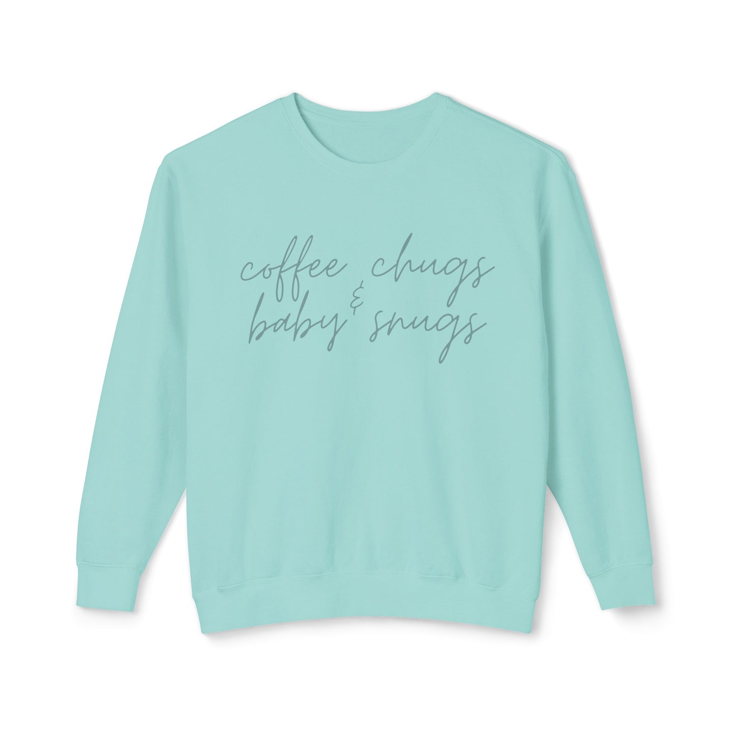 Coffee Chugs & Baby Snugs Crewneck Sweatshirt