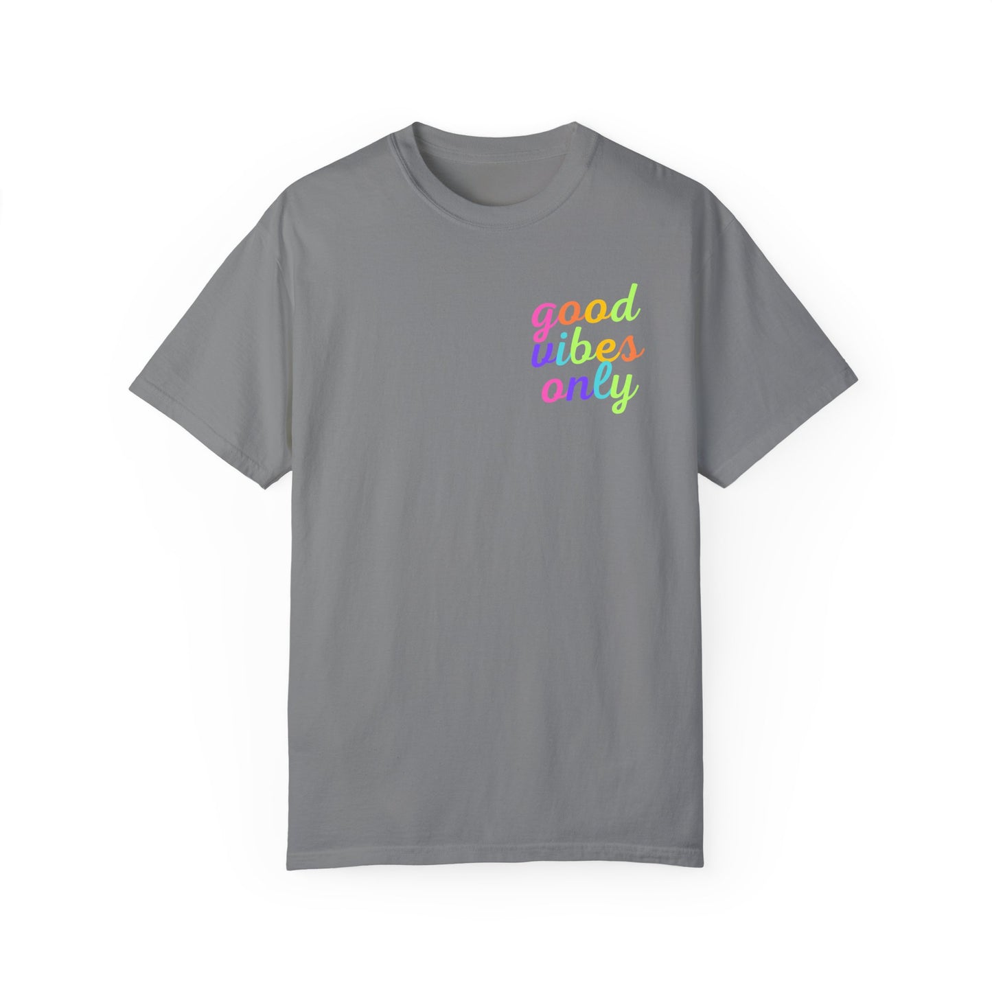 Good Vibes Only Comfort Colors Tee