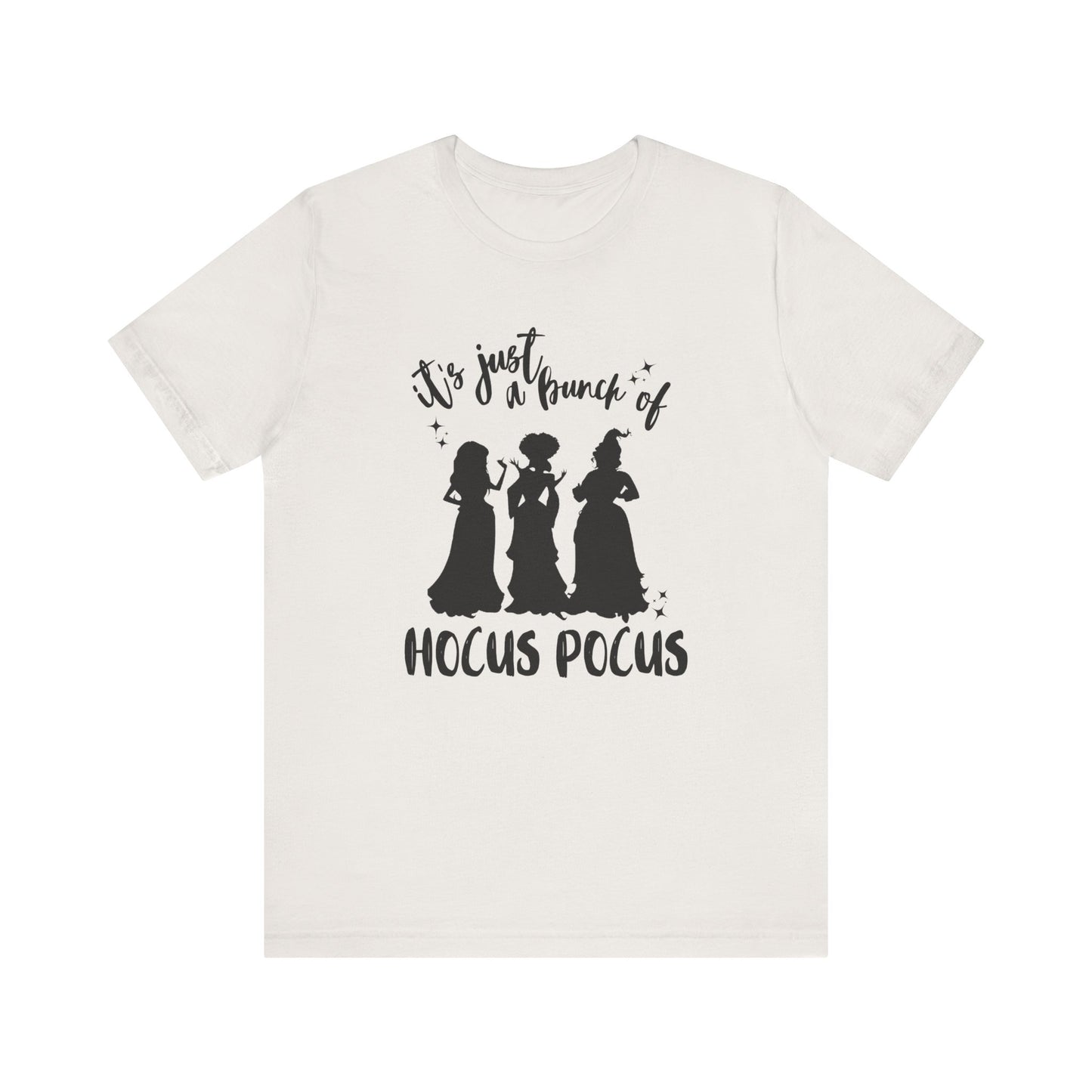 Just A Bunch of Hocus Pocus Short Sleeve Tee