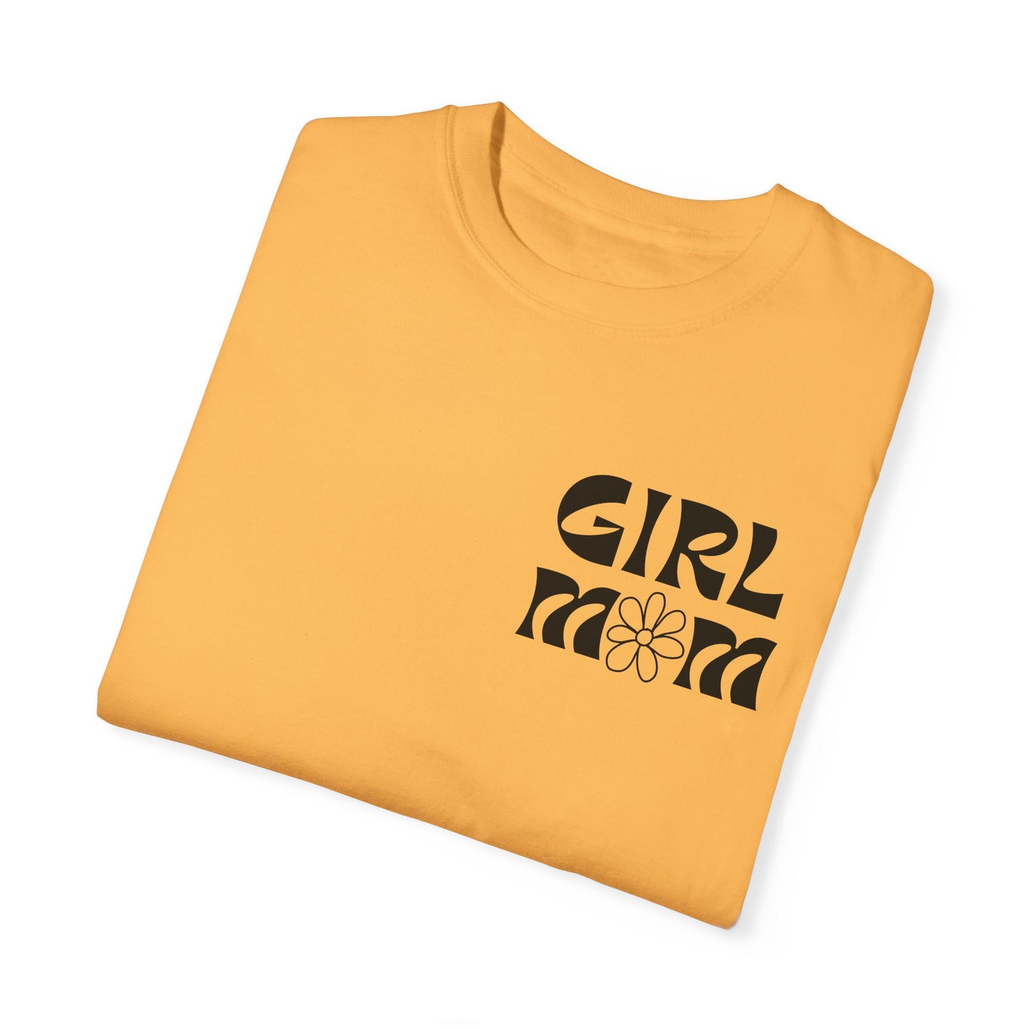 Girl Mom Flower Power Comfort Colors Tee