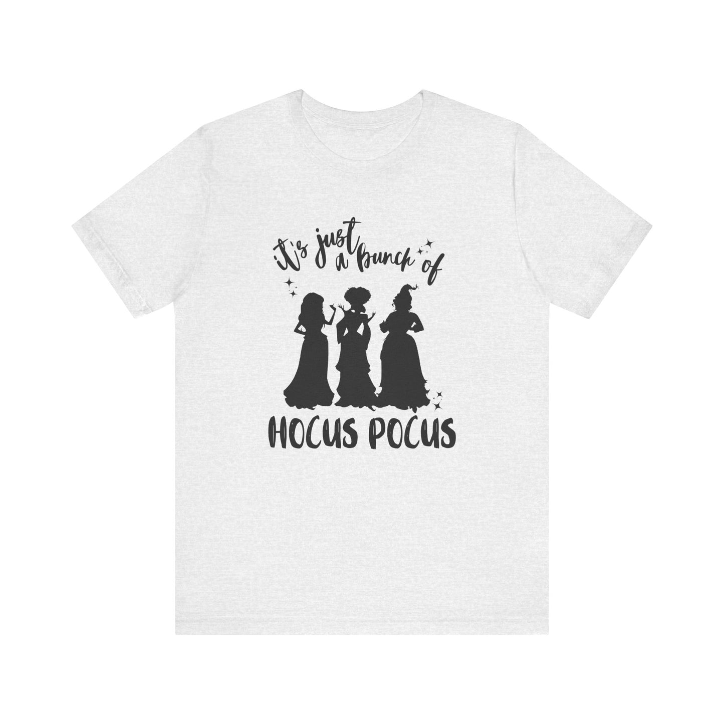 Just A Bunch of Hocus Pocus Short Sleeve Tee
