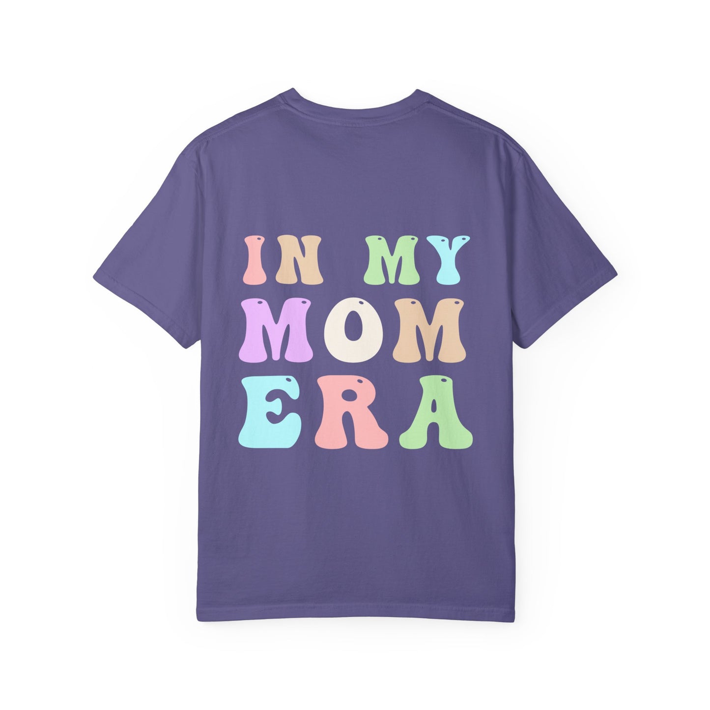 Mom Era Comfort Colors Garment-Dyed T-shirt