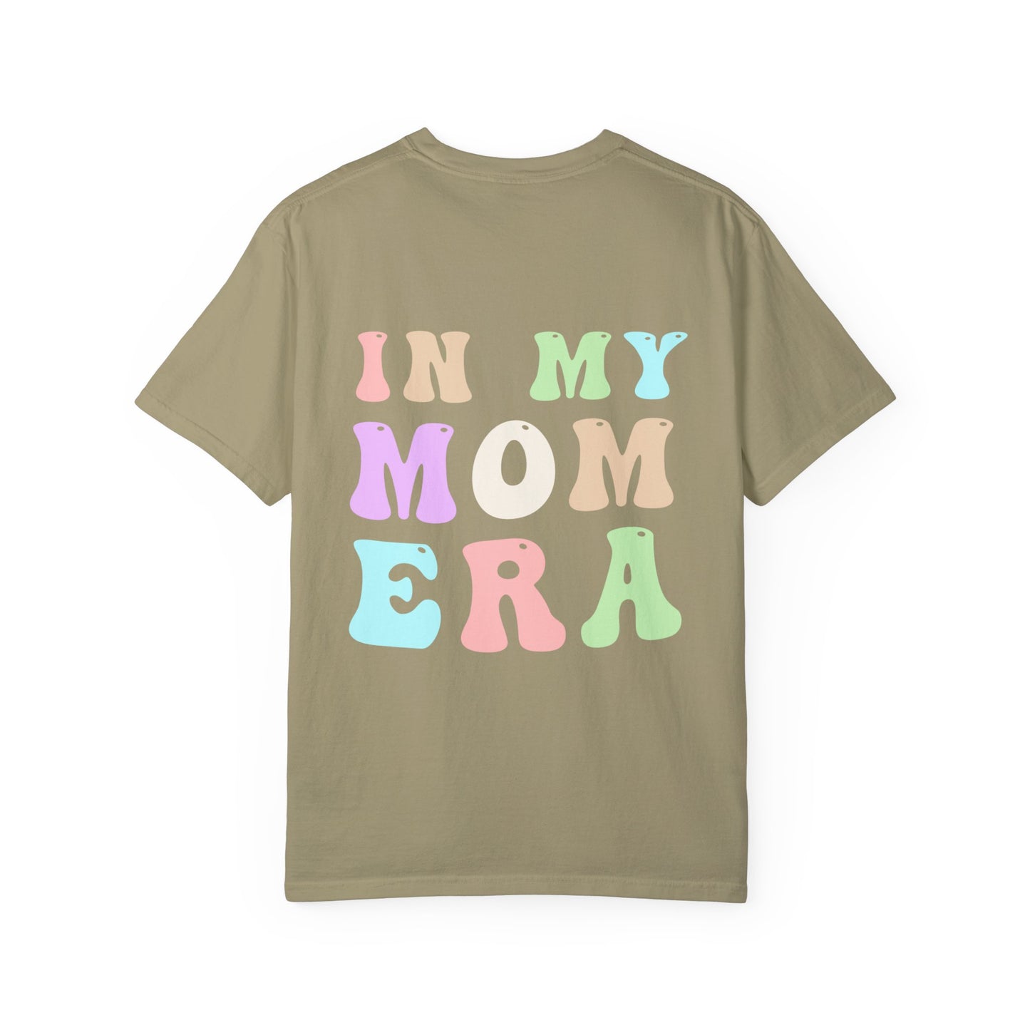 In My Mom Era Shirt Tee