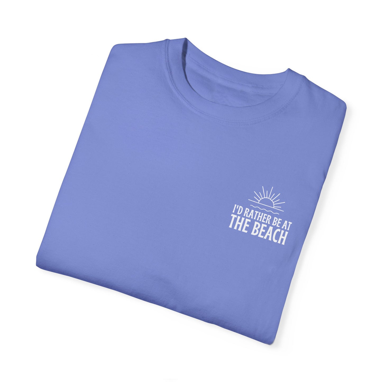 I'd Rather Be At the Beach Comfort Colors Garment-Dyed T-shirt