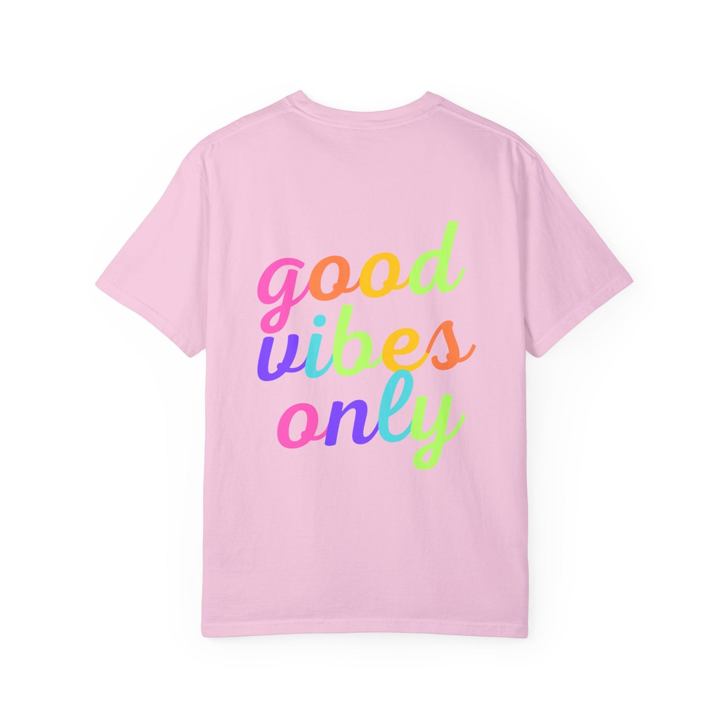 Good Vibes Only Comfort Colors Tee