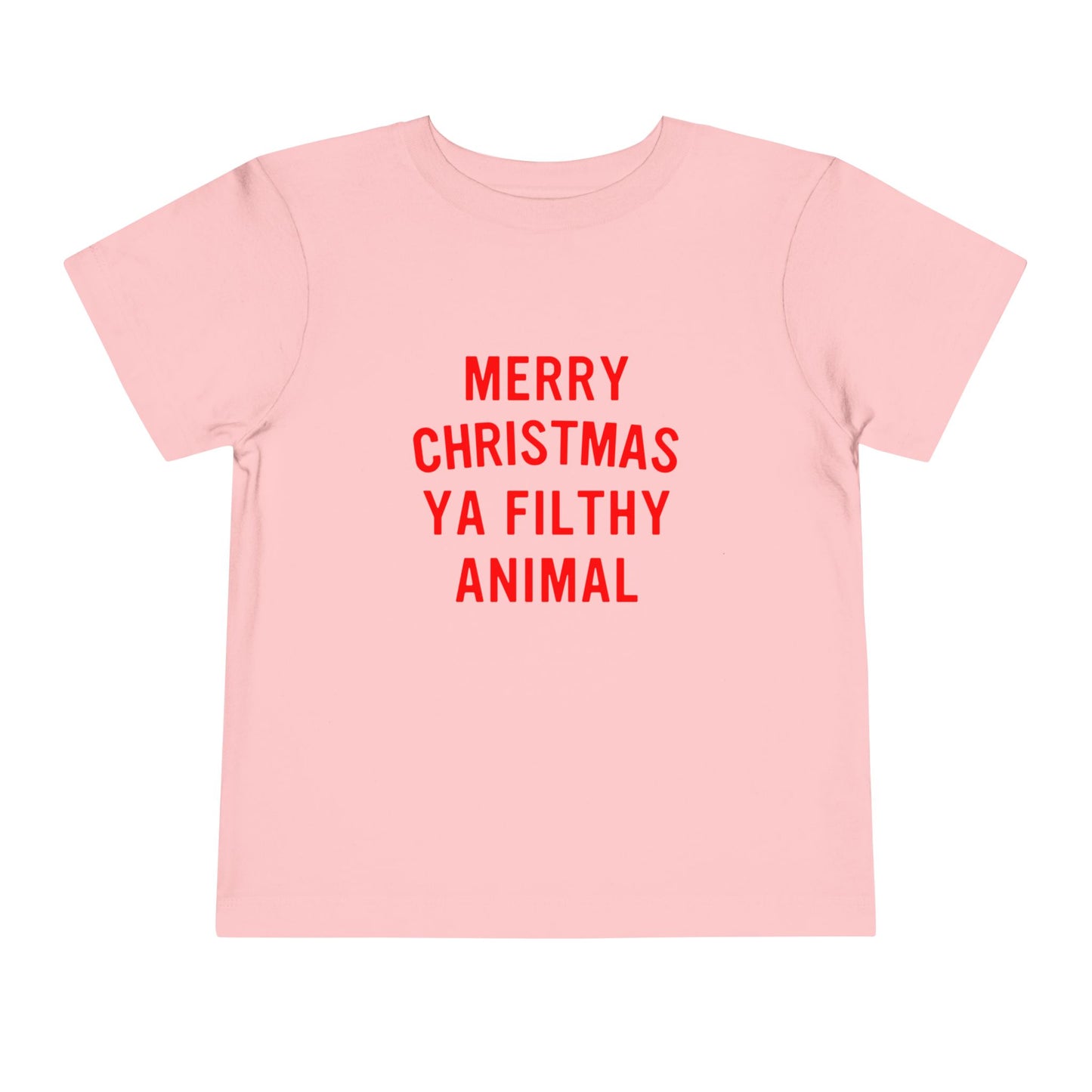 Merry Christmas Ya Filthy Animal Toddler Short Sleeve Tee
