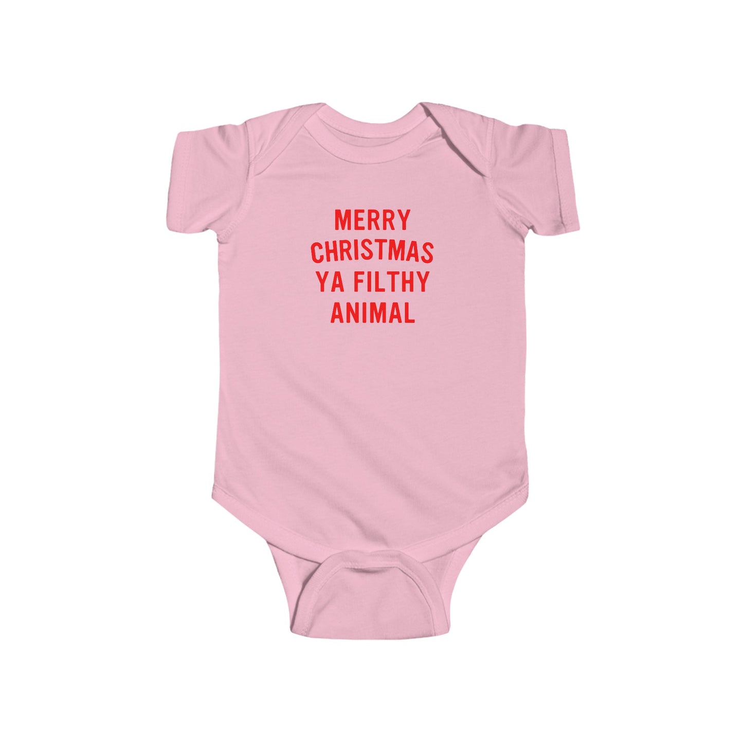 Merry Christmas Ya Filthy Animal Infant Bodysuit