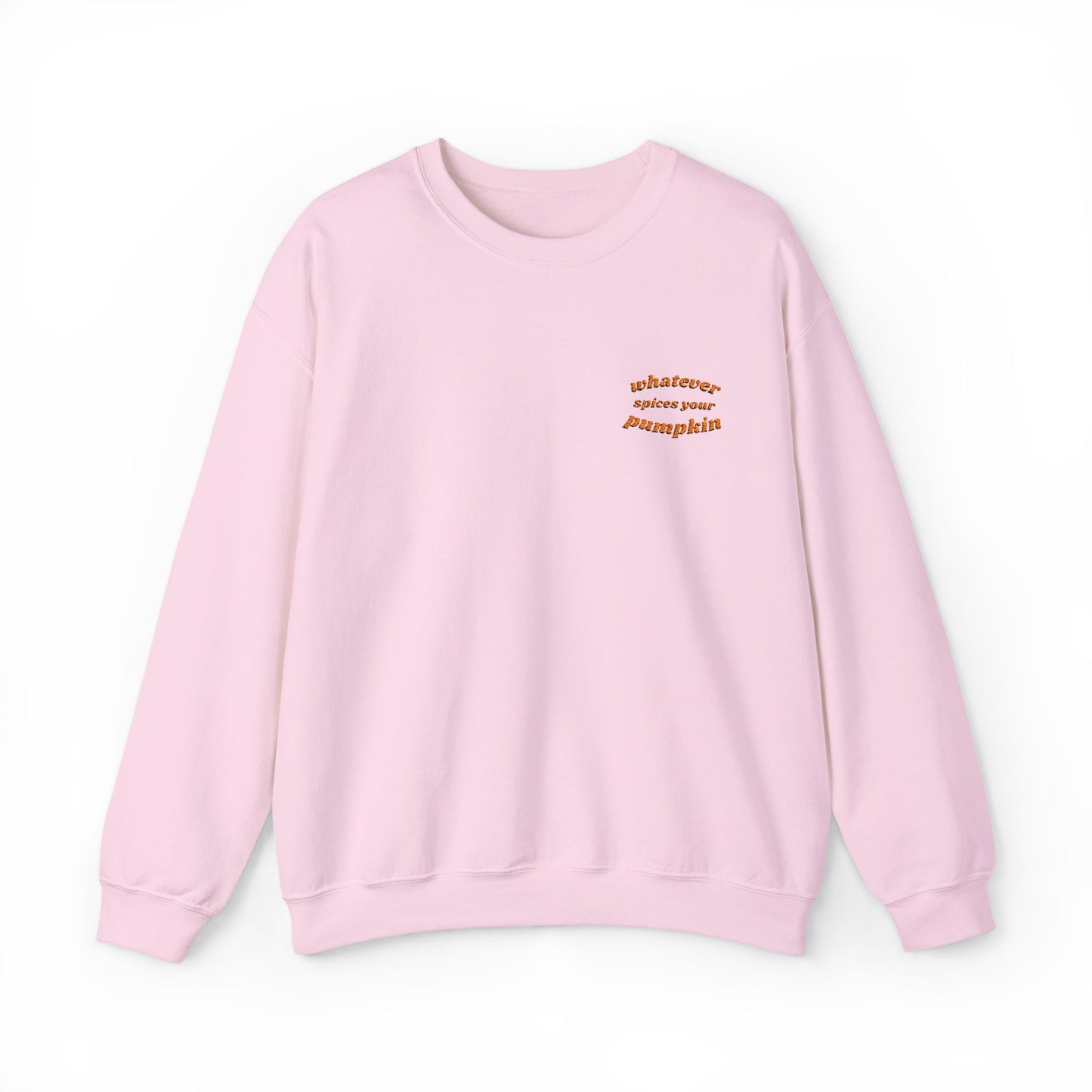 Whatever Spices Your Pumpkin Embroidered Crewneck Sweatshirt